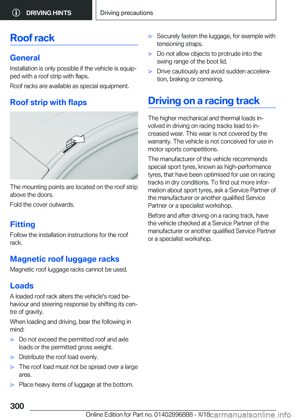 BMW 8 SERIES COUPE 2019  Owners Manual �R�o�o�f��r�a�c�k
�G�e�n�e�r�a�l�I�n�s�t�a�l�l�a�t�i�o�n��i�s��o�n�l�y��p�o�s�s�i�b�l�e��i�f��t�h�e��v�e�h�i�c�l�e��i�s��e�q�u�i�pj
�p�e�d��w�i�t�h��a��r�o�o�f��s�t�r�i�p��w�i�t�h��f�l