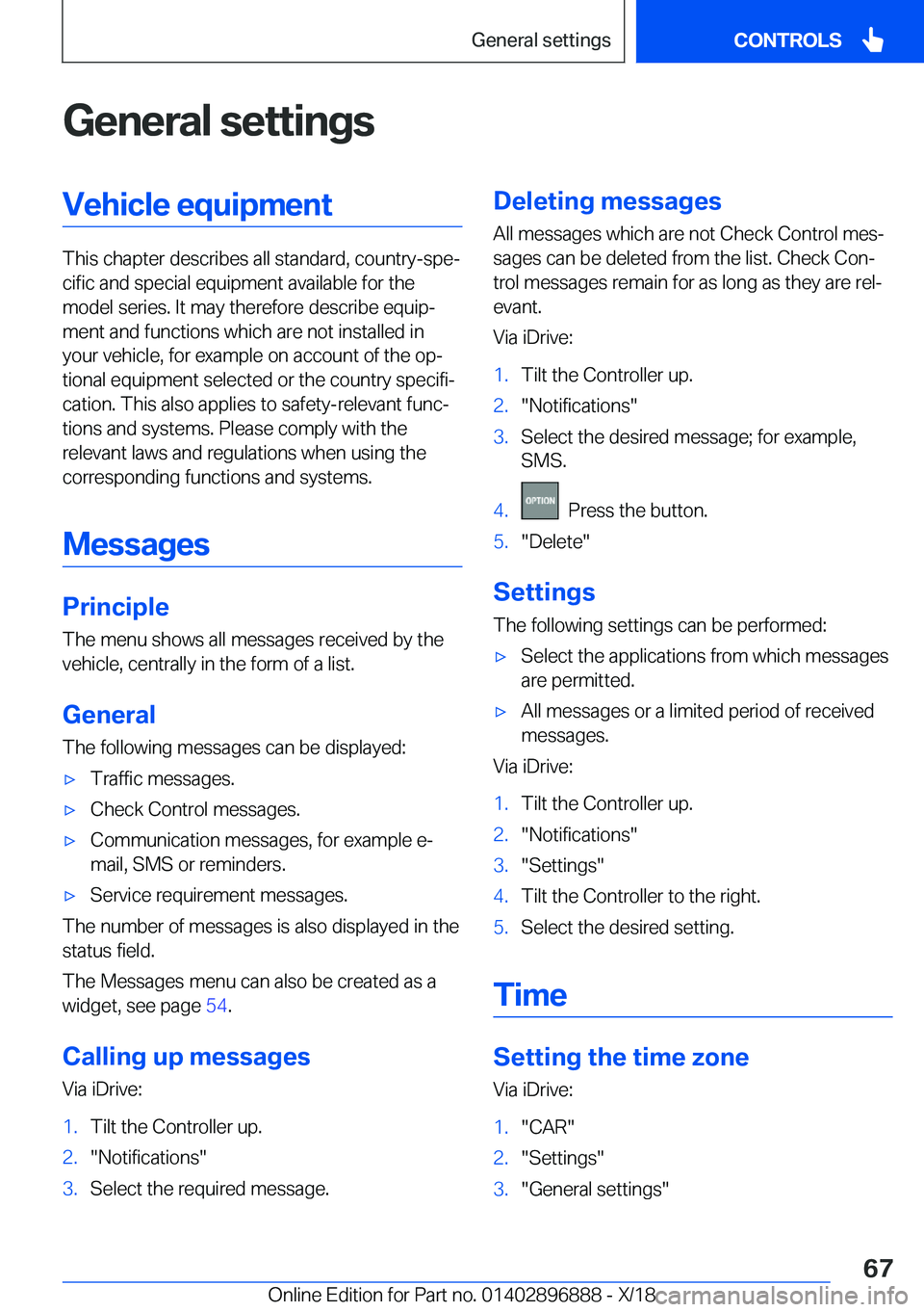 BMW 8 SERIES COUPE 2019 Repair Manual �G�e�n�e�r�a�l��s�e�t�t�i�n�g�s�V�e�h�i�c�l�e��e�q�u�i�p�m�e�n�t
�T�h�i�s��c�h�a�p�t�e�r��d�e�s�c�r�i�b�e�s��a�l�l��s�t�a�n�d�a�r�d�,��c�o�u�n�t�r�y�-�s�p�ej�c�i�f�i�c��a�n�d��s�p�e�c�i�a�l�