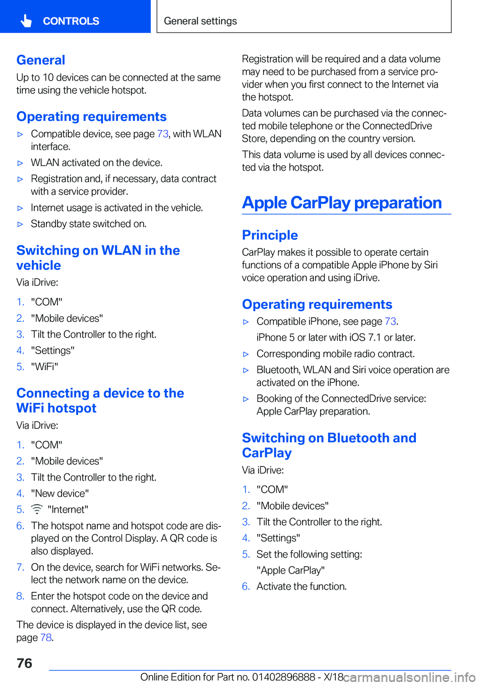 BMW 8 SERIES COUPE 2019 Manual PDF �G�e�n�e�r�a�l
�U�p��t�o��1�0��d�e�v�i�c�e�s��c�a�n��b�e��c�o�n�n�e�c�t�e�d��a�t��t�h�e��s�a�m�e �t�i�m�e��u�s�i�n�g��t�h�e��v�e�h�i�c�l�e��h�o�t�s�p�o�t�.
�O�p�e�r�a�t�i�n�g��r�e�q�u�i�