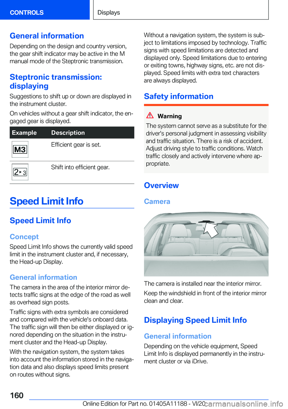BMW 8 SERIES GRAN COUPE 2021  Owners Manual �G�e�n�e�r�a�l��i�n�f�o�r�m�a�t�i�o�n�D�e�p�e�n�d�i�n�g��o�n��t�h�e��d�e�s�i�g�n��a�n�d��c�o�u�n�t�r�y��v�e�r�s�i�o�n�,
�t�h�e��g�e�a�r��s�h�i�f�t��i�n�d�i�c�a�t�o�r��m�a�y��b�e��a�c�t�i�
