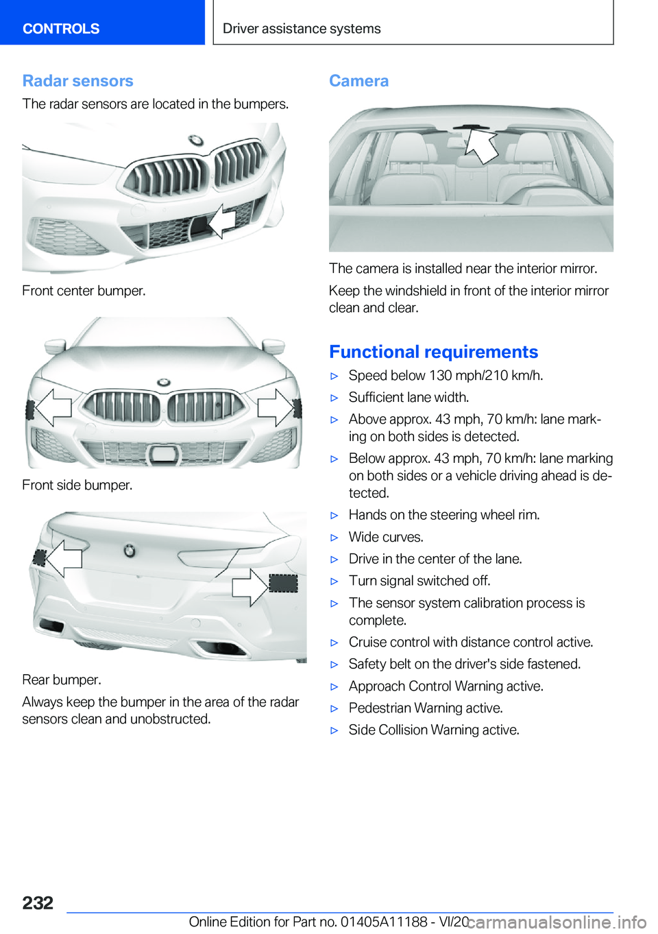 BMW 8 SERIES GRAN COUPE 2021  Owners Manual �R�a�d�a�r��s�e�n�s�o�r�s
�T�h�e��r�a�d�a�r��s�e�n�s�o�r�s��a�r�e��l�o�c�a�t�e�d��i�n��t�h�e��b�u�m�p�e�r�s�.
�F�r�o�n�t��c�e�n�t�e�r��b�u�m�p�e�r�.
�F�r�o�n�t��s�i�d�e��b�u�m�p�e�r�.
�R�e