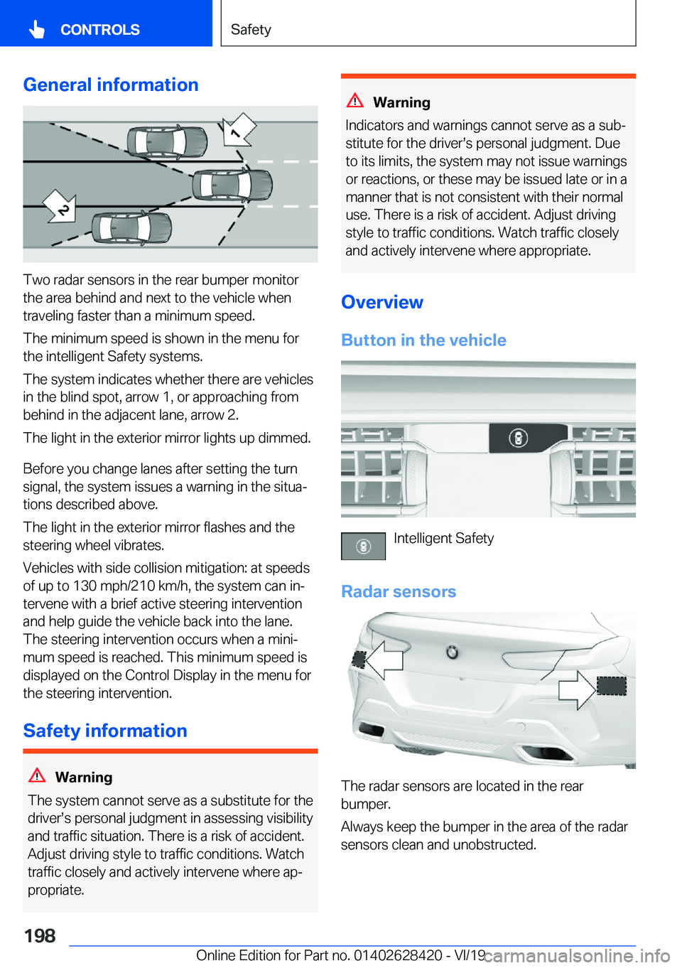 BMW 8 SERIES GRAN COUPE 2020  Owners Manual �G�e�n�e�r�a�l��i�n�f�o�r�m�a�t�i�o�n
�T�w�o��r�a�d�a�r��s�e�n�s�o�r�s��i�n��t�h�e��r�e�a�r��b�u�m�p�e�r��m�o�n�i�t�o�r�t�h�e��a�r�e�a��b�e�h�i�n�d��a�n�d��n�e�x�t��t�o��t�h�e��v�e�h�i�