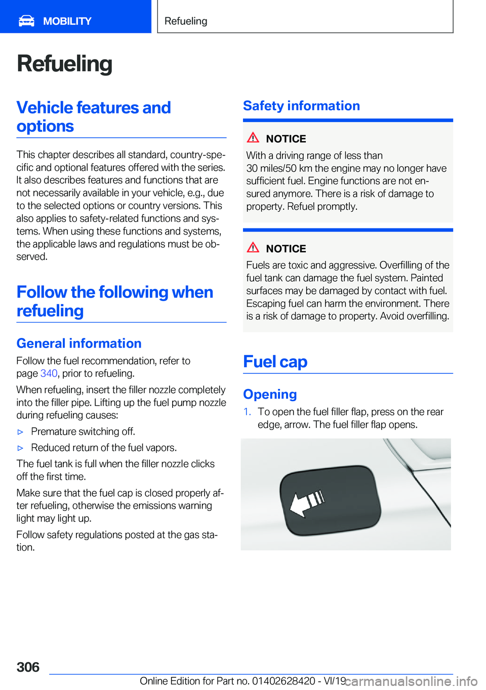 BMW 8 SERIES GRAN COUPE 2020  Owners Manual �R�e�f�u�e�l�i�n�g�V�e�h�i�c�l�e��f�e�a�t�u�r�e�s��a�n�d�o�p�t�i�o�n�s
�T�h�i�s��c�h�a�p�t�e�r��d�e�s�c�r�i�b�e�s��a�l�l��s�t�a�n�d�a�r�d�,��c�o�u�n�t�r�y�-�s�p�ej�c�i�f�i�c��a�n�d��o�p�t�i�
