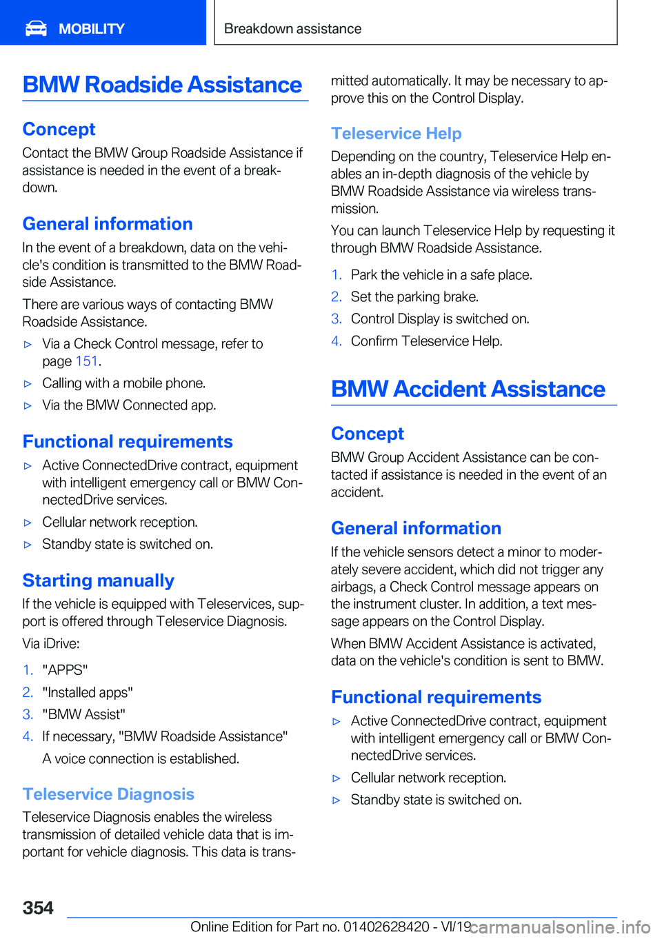 BMW 8 SERIES GRAN COUPE 2020  Owners Manual �B�M�W��R�o�a�d�s�i�d�e��A�s�s�i�s�t�a�n�c�e
�C�o�n�c�e�p�t
�C�o�n�t�a�c�t��t�h�e��B�M�W��G�r�o�u�p��R�o�a�d�s�i�d�e��A�s�s�i�s�t�a�n�c�e��i�f �a�s�s�i�s�t�a�n�c�e��i�s��n�e�e�d�e�d��i�n��