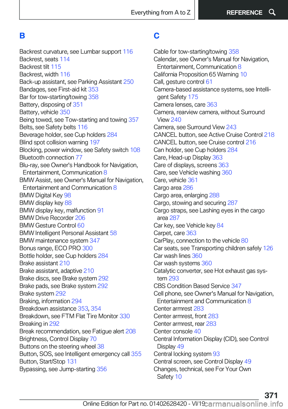 BMW 8 SERIES GRAN COUPE 2020  Owners Manual �B�B�a�c�k�r�e�s�t��c�u�r�v�a�t�u�r�e�,��s�e�e��L�u�m�b�a�r��s�u�p�p�o�r�t� �1�1�6�
�B�a�c�k�r�e�s�t�,��s�e�a�t�s� �1�1�4�
�B�a�c�k�r�e�s�t��t�i�l�t� �1�1�5�
�B�a�c�k�r�e�s�t�,��w�i�d�t�h