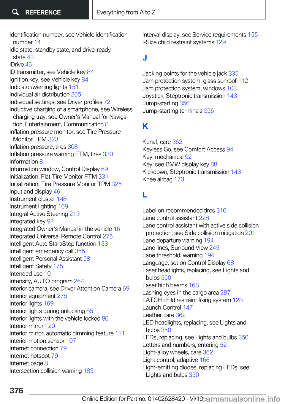 BMW 8 SERIES GRAN COUPE 2020  Owners Manual �I�d�e�n�t�i�f�i�c�a�t�i�o�n��n�u�m�b�e�r�,��s�e�e��V�e�h�i�c�l�e��i�d�e�n�t�i�f�i�c�a�t�i�o�n�n�u�m�b�e�r� �1�4�
�I�d�l�e��s�t�a�t�e�,��s�t�a�n�d�b�y��s�t�a�t�e�,��a�n�d��d�r�i�v�e�-�r�e�a