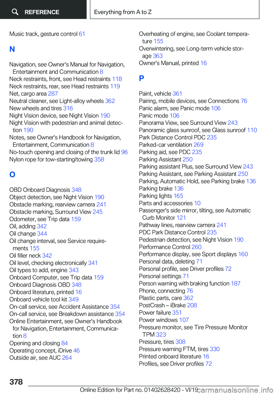BMW 8 SERIES GRAN COUPE 2020  Owners Manual �M�u�s�i�c��t�r�a�c�k�,��g�e�s�t�u�r�e��c�o�n�t�r�o�l��6�1�
�N
�N�a�v�i�g�a�t�i�o�n�,��s�e�e��O�w�n�e�r�'�s��M�a�n�u�a�l��f�o�r��N�a�v�i�g�a�t�i�o�n�, �E�n�t�e�r�t�a�i�n�m�e�n�t��a�n�d�