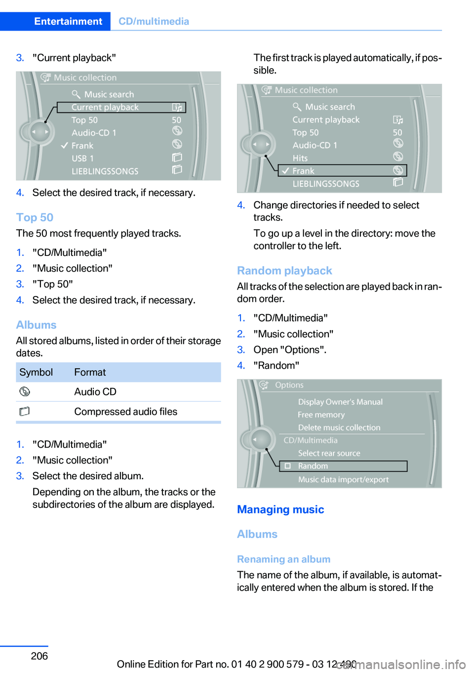 BMW ACTIVEHYBRID 5 2012 Owners Manual 3."Current playback"4.Select the desired track, if necessary.
Top 50
The 50 most frequently played tracks.
1."CD/Multimedia"2."Music collection"3."Top 50"4.Select the d BMW ACTIVEHYBRID 5 2012 Owners Manual 3."Current playback"4.Select the desired track, if necessary.
Top 50
The 50 most frequently played tracks.
1."CD/Multimedia"2."Music collection"3."Top 50"4.Select the d