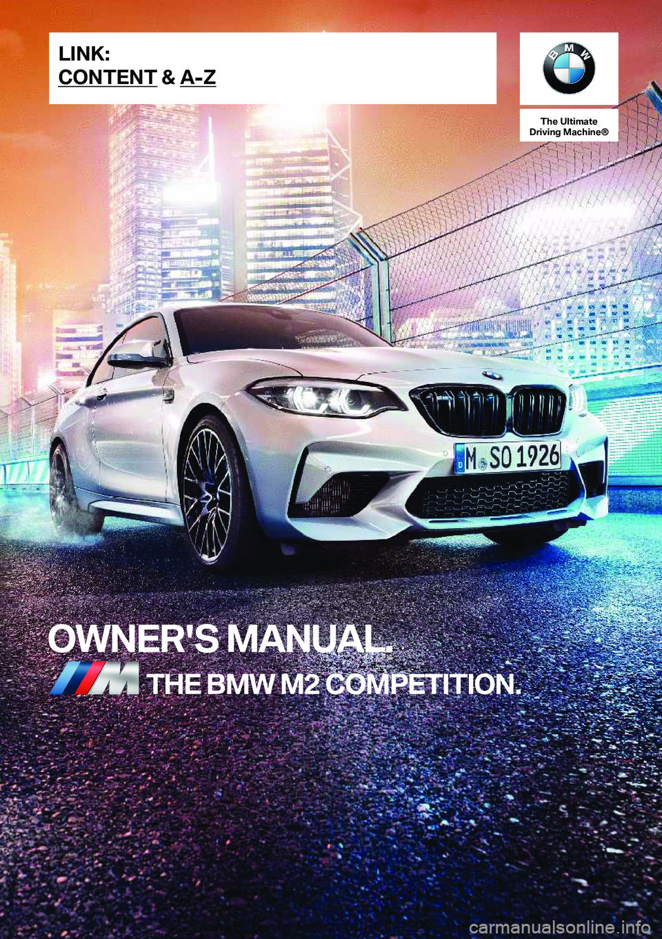 BMW M2 2020  Owners Manual �T�h�e��U�l�t�i�m�a�t�e
�D�r�i�v�i�n�g��M�a�c�h�i�n�e�n
�O�W�N�E�R�'�S��M�A�N�U�A�L�.�T�H�E��B�M�W��M�2��C�O�M�P�E�T�I�T�I�O�N�.�L�I�N�K�:
�C�O�N�T�E�N�T��&��A�-�Z�O�n�l�i�n�e��E�d�i�t�i�