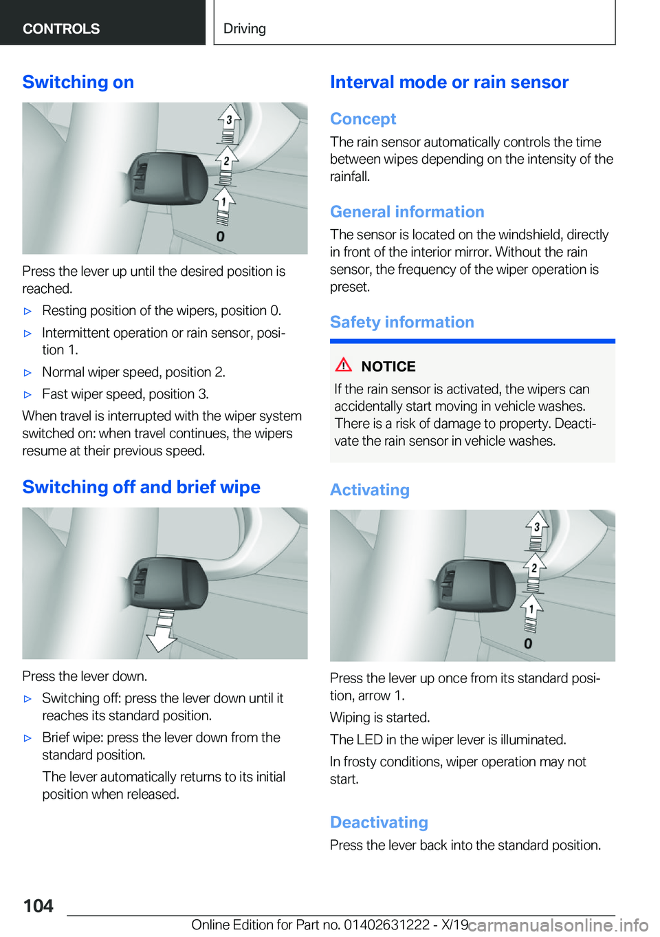 BMW M2 2020  Owners Manual �S�w�i�t�c�h�i�n�g��o�n
�P�r�e�s�s��t�h�e��l�e�v�e�r��u�p��u�n�t�i�l��t�h�e��d�e�s�i�r�e�d��p�o�s�i�t�i�o�n��i�s�r�e�a�c�h�e�d�.
'x�R�e�s�t�i�n�g��p�o�s�i�t�i�o�n��o�f��t�h�e��w�i�p�e