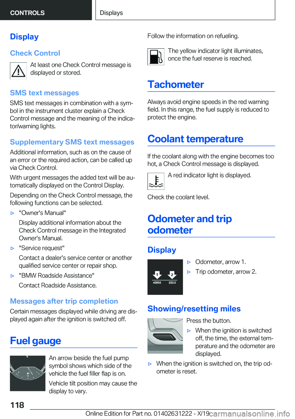BMW M2 2020  Owners Manual �D�i�s�p�l�a�y�C�h�e�c�k��C�o�n�t�r�o�l �A�t��l�e�a�s�t��o�n�e��C�h�e�c�k��C�o�n�t�r�o�l��m�e�s�s�a�g�e��i�s
�d�i�s�p�l�a�y�e�d��o�r��s�t�o�r�e�d�.
�S�M�S��t�e�x�t��m�e�s�s�a�g�e�s �S�M�S�