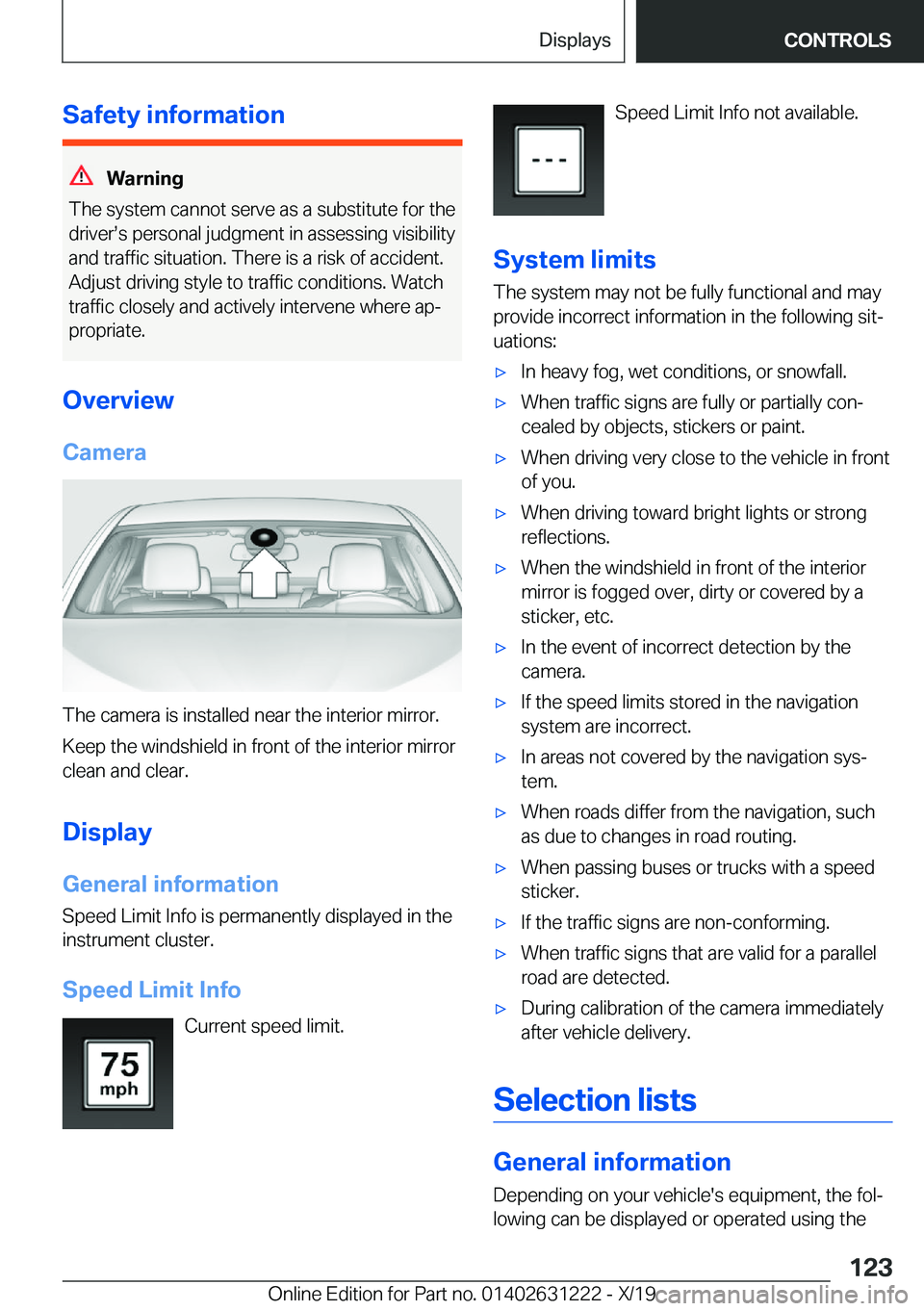 BMW M2 2020  Owners Manual �S�a�f�e�t�y��i�n�f�o�r�m�a�t�i�o�n
�W�a�r�n�i�n�g
�T�h�e��s�y�s�t�e�m��c�a�n�n�o�t��s�e�r�v�e��a�s��a��s�u�b�s�t�i�t�u�t�e��f�o�r��t�h�e
�d�r�i�v�e�r#s�s��p�e�r�s�o�n�a�l��j�u�d�g�m�e�n�t�