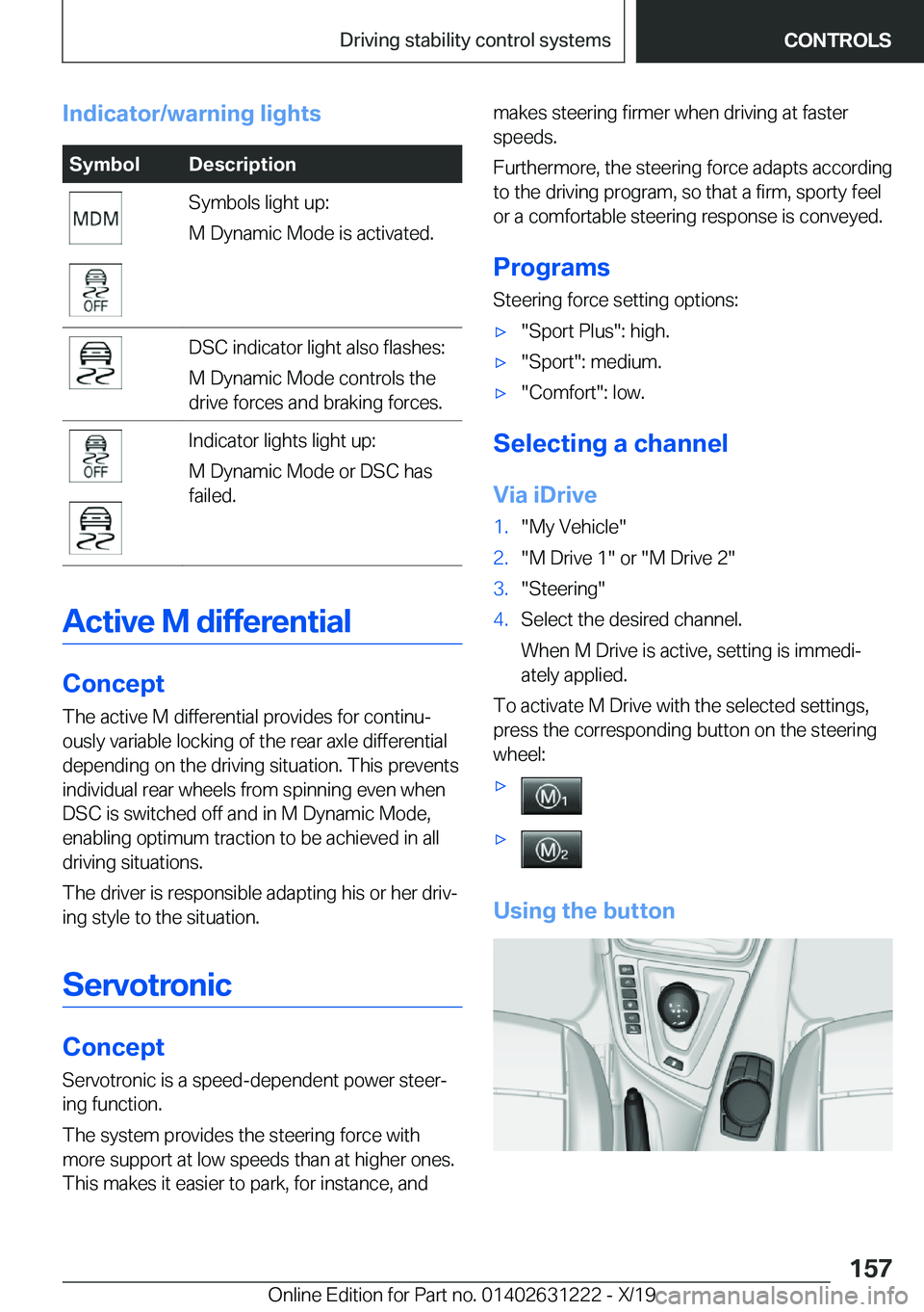 BMW M2 2020  Owners Manual �I�n�d�i�c�a�t�o�r�/�w�a�r�n�i�n�g��l�i�g�h�t�s�S�y�m�b�o�l�D�e�s�c�r�i�p�t�i�o�n�S�y�m�b�o�l�s��l�i�g�h�t��u�p�:
�M��D�y�n�a�m�i�c��M�o�d�e��i�s��a�c�t�i�v�a�t�e�d�.�D�S�C��i�n�d�i�c�a�t�o�r�