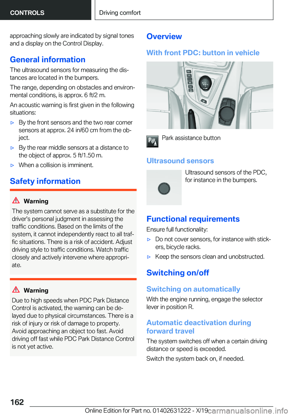 BMW M2 2020  Owners Manual �a�p�p�r�o�a�c�h�i�n�g��s�l�o�w�l�y��a�r�e��i�n�d�i�c�a�t�e�d��b�y��s�i�g�n�a�l��t�o�n�e�s�a�n�d��a��d�i�s�p�l�a�y��o�n��t�h�e��C�o�n�t�r�o�l��D�i�s�p�l�a�y�.
�G�e�n�e�r�a�l��i�n�f�o�r�m�