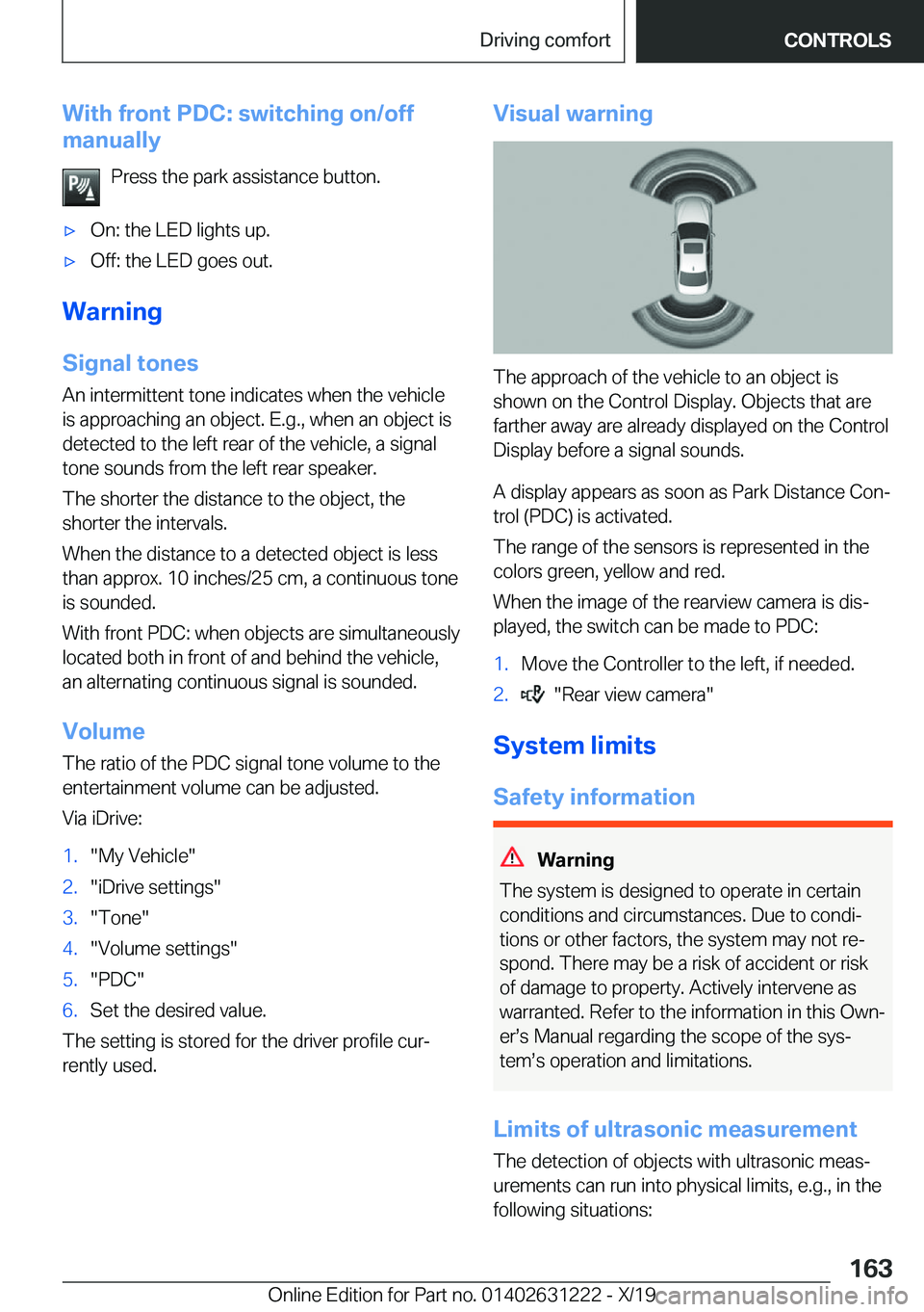 BMW M2 2020  Owners Manual �W�i�t�h��f�r�o�n�t��P�D�C�:��s�w�i�t�c�h�i�n�g��o�n�/�o�f�f
�m�a�n�u�a�l�l�y
�P�r�e�s�s��t�h�e��p�a�r�k��a�s�s�i�s�t�a�n�c�e��b�u�t�t�o�n�.'x�O�n�:��t�h�e��L�E�D��l�i�g�h�t�s��u�p�.&#