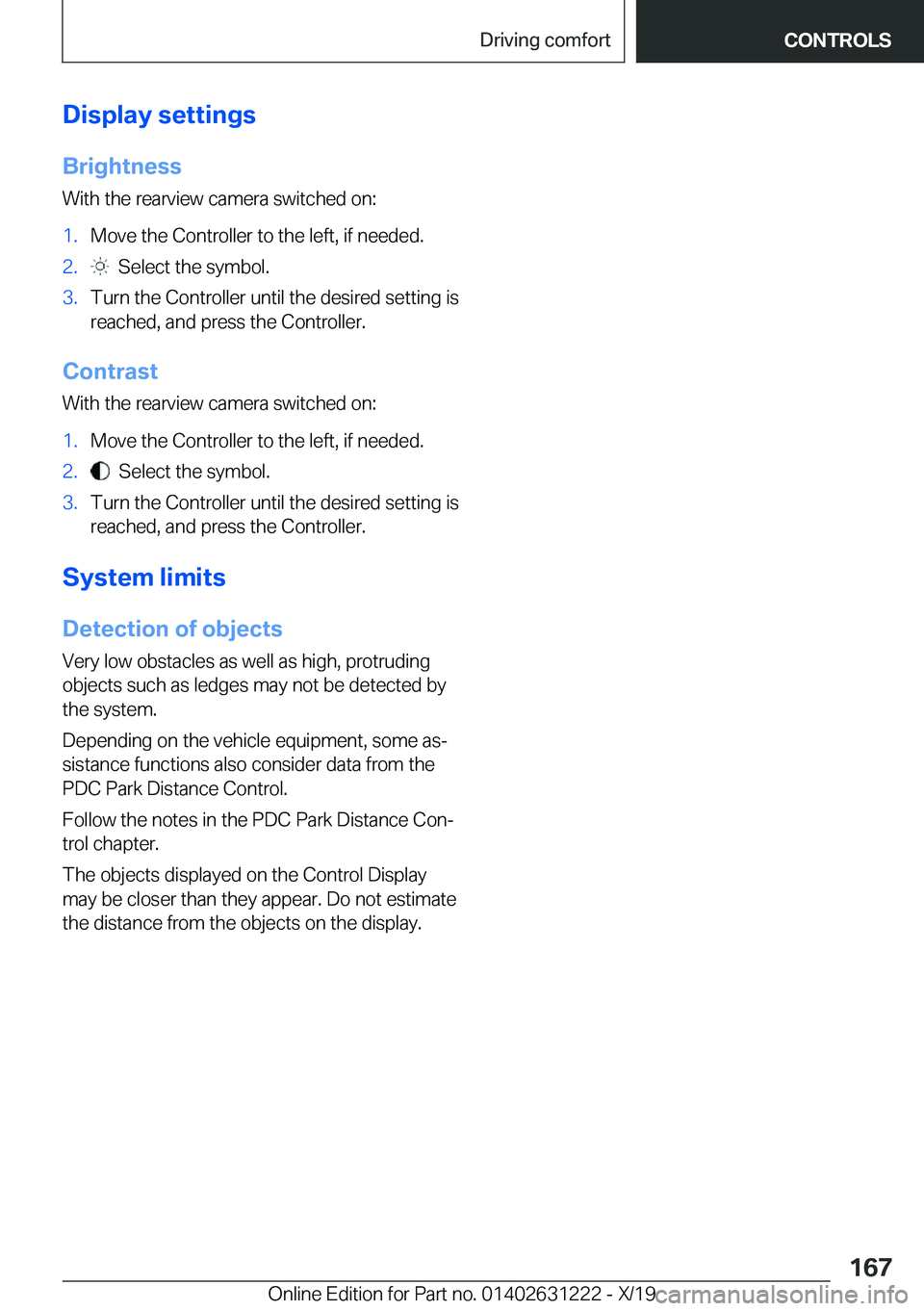 BMW M2 2020  Owners Manual �D�i�s�p�l�a�y��s�e�t�t�i�n�g�s�B�r�i�g�h�t�n�e�s�s�W�i�t�h��t�h�e��r�e�a�r�v�i�e�w��c�a�m�e�r�a��s�w�i�t�c�h�e�d��o�n�:�1�.�M�o�v�e��t�h�e��C�o�n�t�r�o�l�l�e�r��t�o��t�h�e��l�e�f�t�,��i�f
