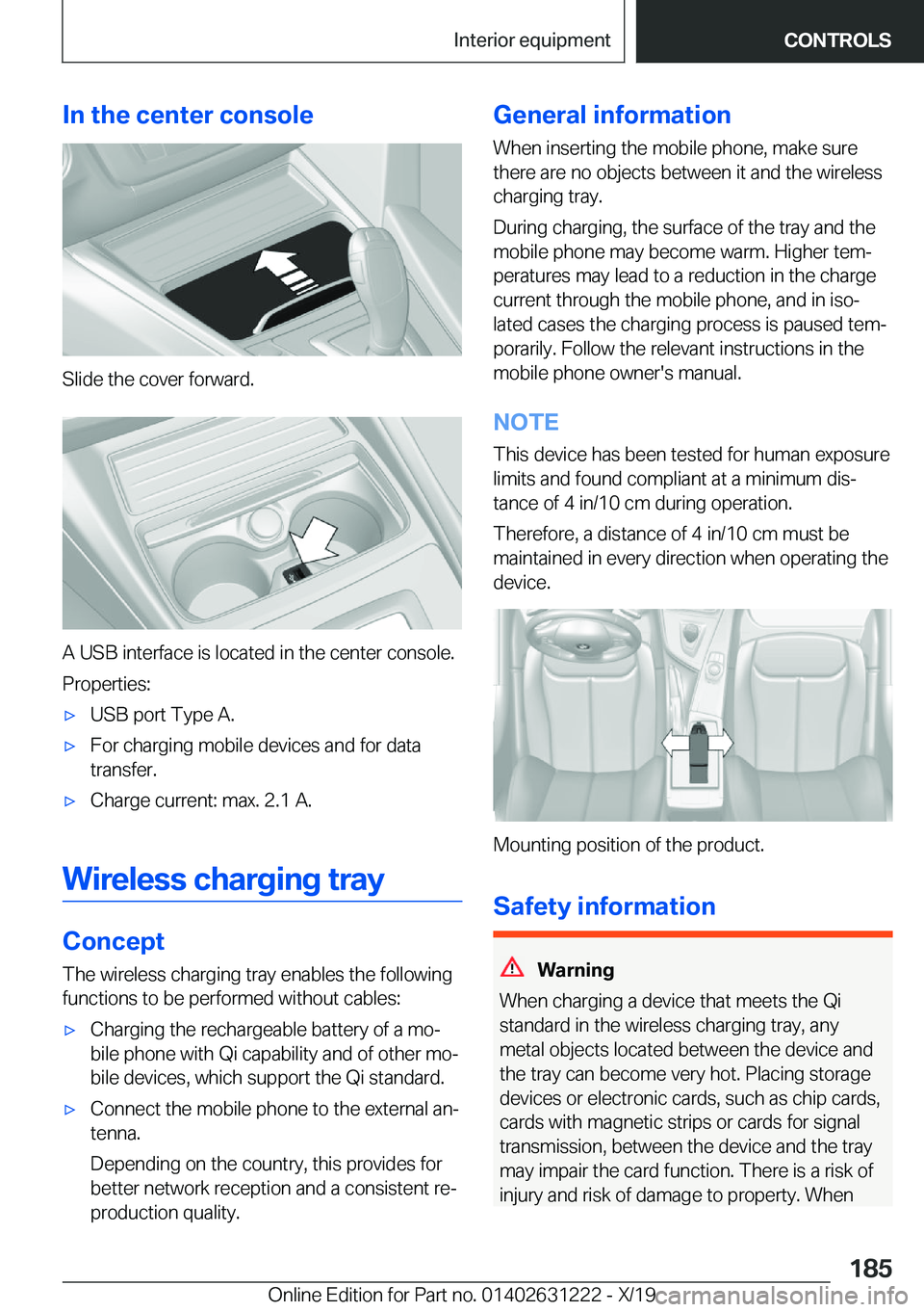 BMW M2 2020  Owners Manual �I�n��t�h�e��c�e�n�t�e�r��c�o�n�s�o�l�e
�S�l�i�d�e��t�h�e��c�o�v�e�r��f�o�r�w�a�r�d�.
�A��U�S�B��i�n�t�e�r�f�a�c�e��i�s��l�o�c�a�t�e�d��i�n��t�h�e��c�e�n�t�e�r��c�o�n�s�o�l�e�.�P�r�o�p�e
