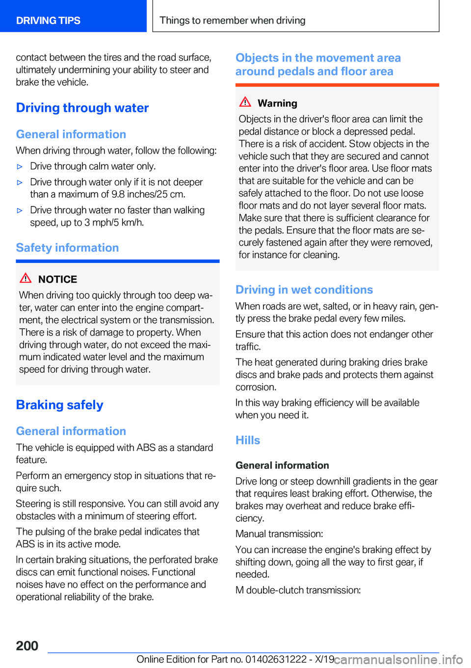 BMW M2 2020  Owners Manual �c�o�n�t�a�c�t��b�e�t�w�e�e�n��t�h�e��t�i�r�e�s��a�n�d��t�h�e��r�o�a�d��s�u�r�f�a�c�e�,�u�l�t�i�m�a�t�e�l�y��u�n�d�e�r�m�i�n�i�n�g��y�o�u�r��a�b�i�l�i�t�y��t�o��s�t�e�e�r��a�n�d
�b�r�a�k�