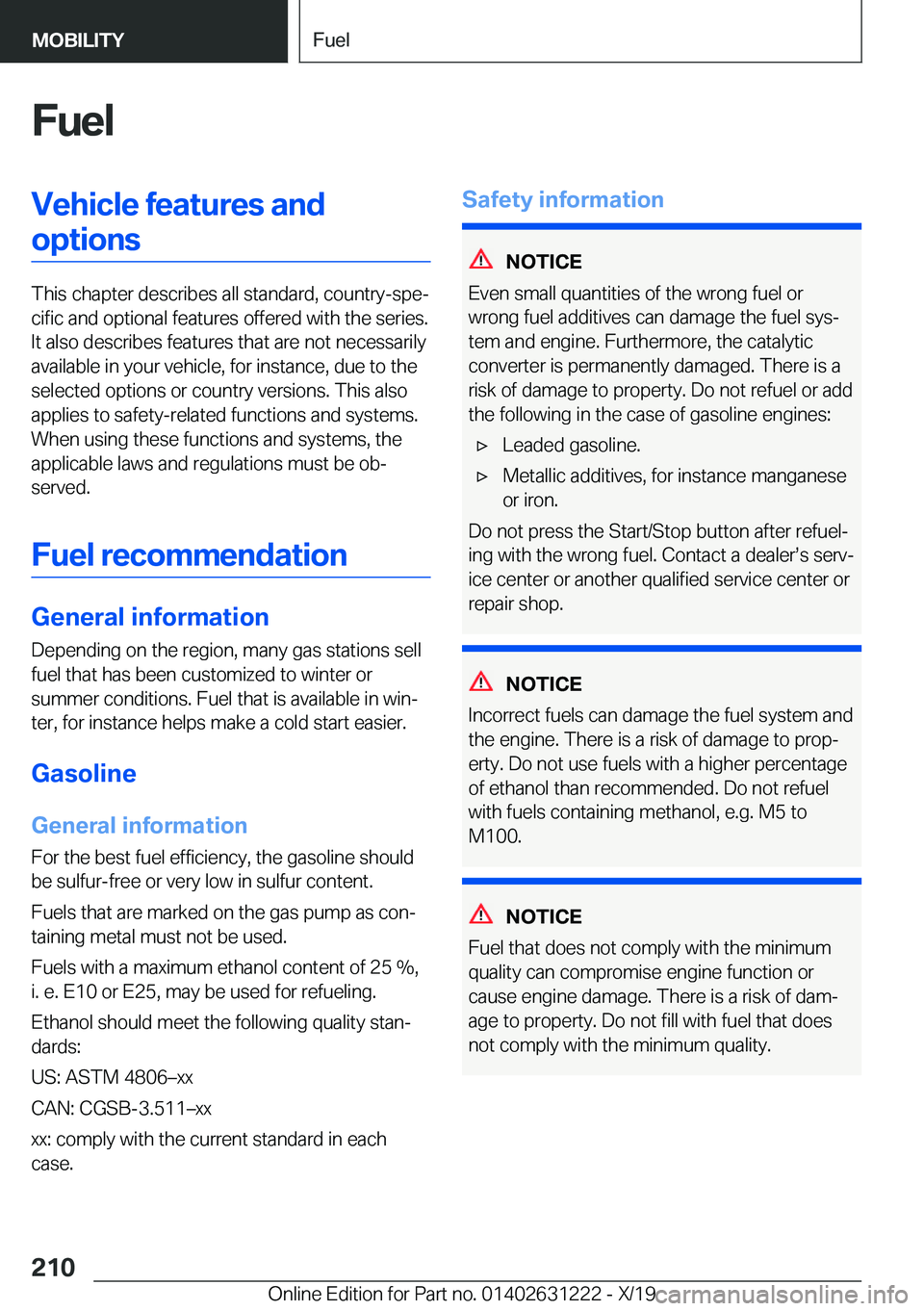 BMW M2 2020  Owners Manual �F�u�e�l�V�e�h�i�c�l�e��f�e�a�t�u�r�e�s��a�n�d�o�p�t�i�o�n�s
�T�h�i�s��c�h�a�p�t�e�r��d�e�s�c�r�i�b�e�s��a�l�l��s�t�a�n�d�a�r�d�,��c�o�u�n�t�r�y�-�s�p�e#j�c�i�f�i�c��a�n�d��o�p�t�i�o�n�a�l��