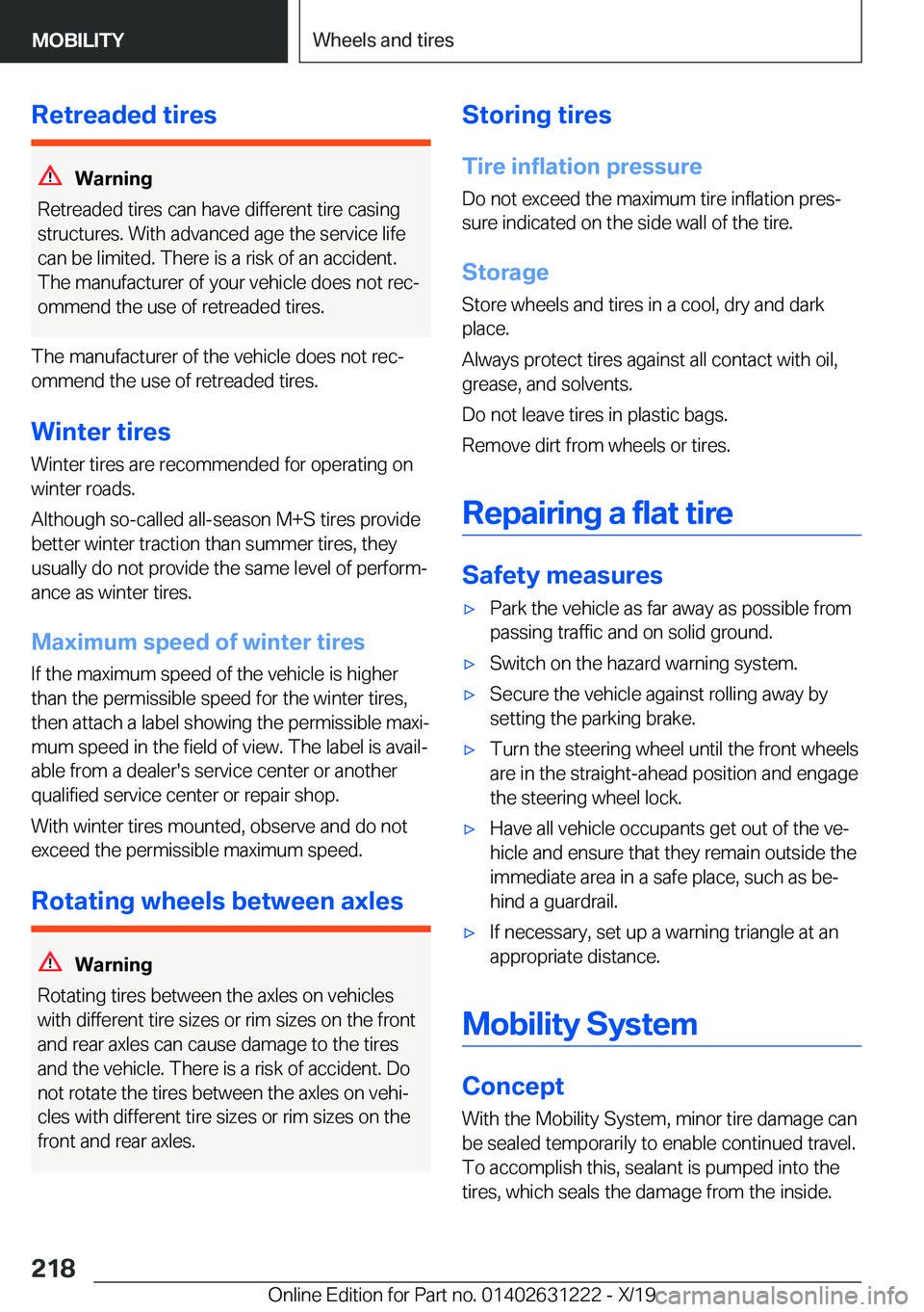 BMW M2 2020  Owners Manual �R�e�t�r�e�a�d�e�d��t�i�r�e�s
�W�a�r�n�i�n�g
�R�e�t�r�e�a�d�e�d��t�i�r�e�s��c�a�n��h�a�v�e��d�i�f�f�e�r�e�n�t��t�i�r�e��c�a�s�i�n�g �s�t�r�u�c�t�u�r�e�s�.��W�i�t�h��a�d�v�a�n�c�e�d��a�g�e��