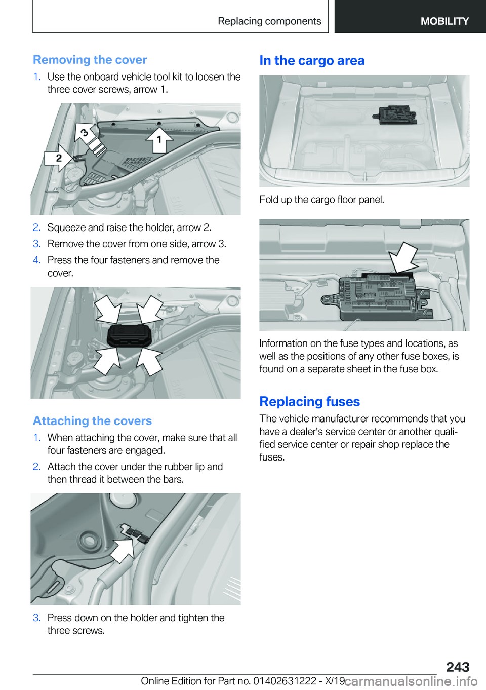 BMW M2 2020  Owners Manual �R�e�m�o�v�i�n�g��t�h�e��c�o�v�e�r�1�.�U�s�e��t�h�e��o�n�b�o�a�r�d��v�e�h�i�c�l�e��t�o�o�l��k�i�t��t�o��l�o�o�s�e�n��t�h�e
�t�h�r�e�e��c�o�v�e�r��s�c�r�e�w�s�,��a�r�r�o�w��1�.�2�.�S�q�u�