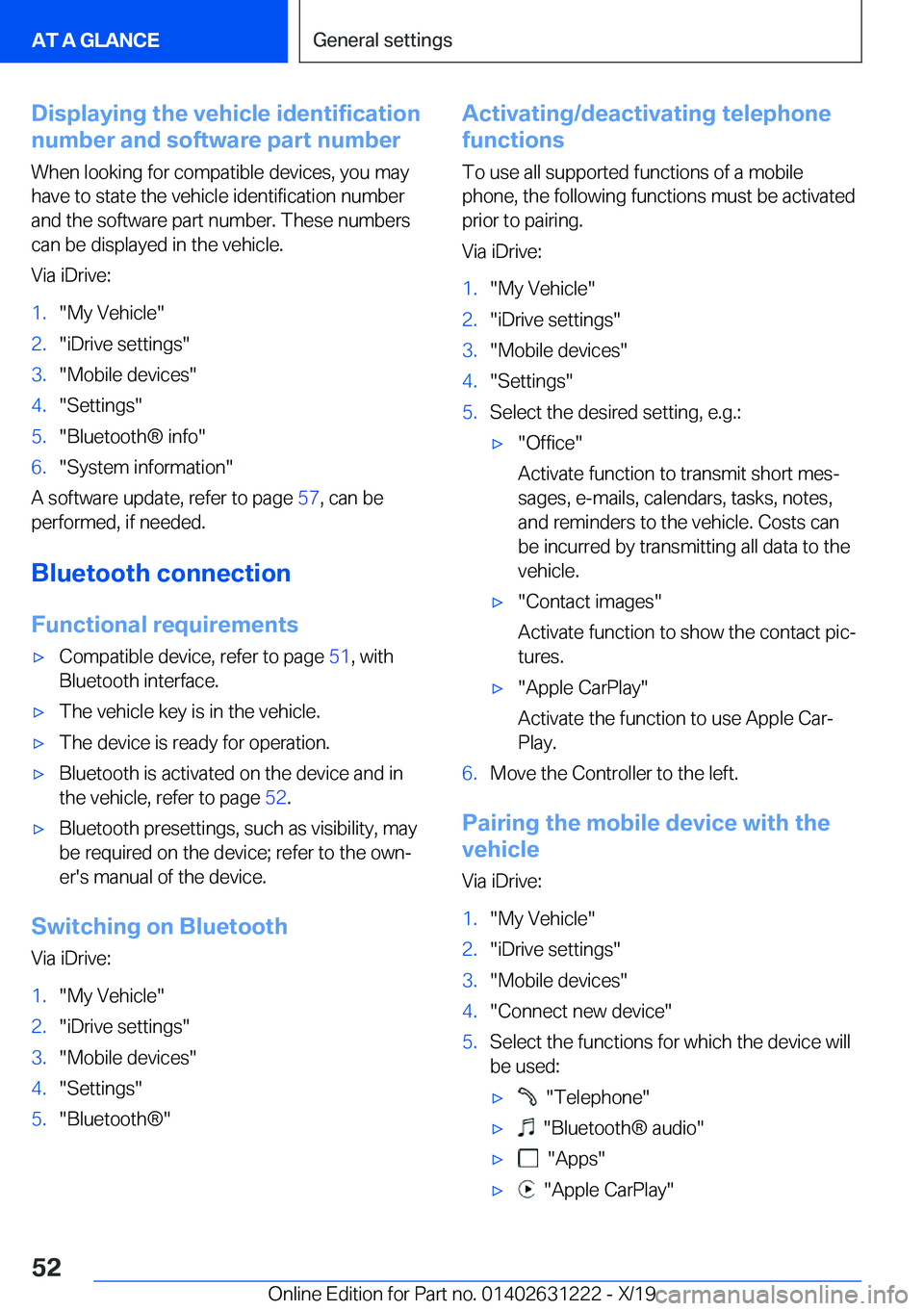 BMW M2 2020 Workshop Manual �D�i�s�p�l�a�y�i�n�g��t�h�e��v�e�h�i�c�l�e��i�d�e�n�t�i�f�i�c�a�t�i�o�n
�n�u�m�b�e�r��a�n�d��s�o�f�t�w�a�r�e��p�a�r�t��n�u�m�b�e�r
�W�h�e�n��l�o�o�k�i�n�g��f�o�r��c�o�m�p�a�t�i�b�l�e��d�e�v