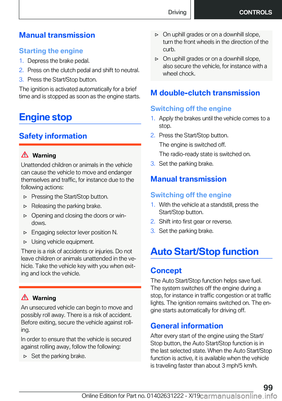 BMW M2 2020  Owners Manual �M�a�n�u�a�l��t�r�a�n�s�m�i�s�s�i�o�n
�S�t�a�r�t�i�n�g��t�h�e��e�n�g�i�n�e�1�.�D�e�p�r�e�s�s��t�h�e��b�r�a�k�e��p�e�d�a�l�.�2�.�P�r�e�s�s��o�n��t�h�e��c�l�u�t�c�h��p�e�d�a�l��a�n�d��s�h�i�