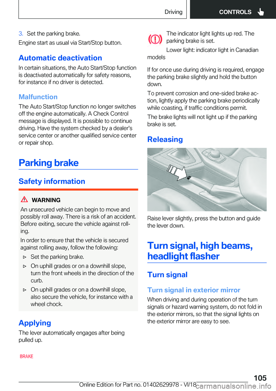 BMW M2 2019  Owners Manual �3�.
�S�e�t��t�h�e��p�a�r�k�i�n�g��b�r�a�k�e�.
�E�n�g�i�n�e��s�t�a�r�t��a�s��u�s�u�a�l��v�i�a��S�t�a�r�t�/�S�t�o�p��b�u�t�t�o�n�.
�A�u�t�o�m�a�t�i�c��d�e�a�c�t�i�v�a�t�i�o�n
�I�n��c�e�r�t�a