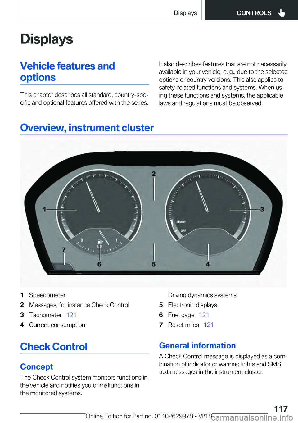 BMW M2 2019  Owners Manual �D�i�s�p�l�a�y�s
�V�e�h�i�c�l�e��f�e�a�t�u�r�e�s��a�n�d
�o�p
�t
�i�o�n�s �T�h�i�s��c�h�a�p�t�e�r��d�e�s�c�r�i�b�e�s��a�l�l��s�t�a�n�d�a�r�d�,��c�o�u�n�t�r�y�-�s�p�ej
�c�i�f�i�c��a�n�d��o�p�t