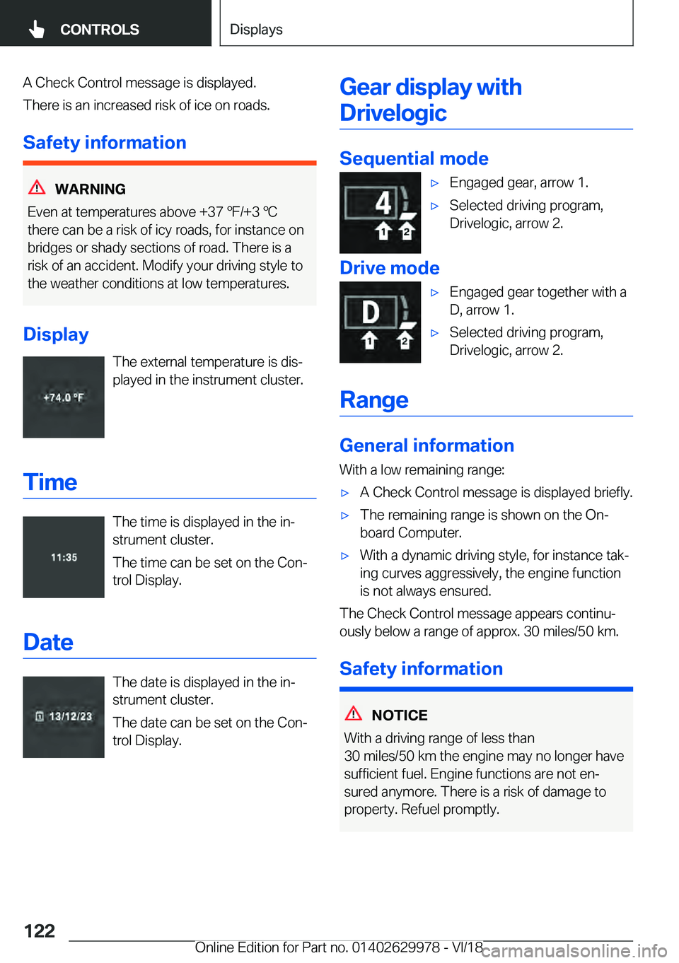 BMW M2 2019  Owners Manual �A��C�h�e�c�k��C�o�n�t�r�o�l��m�e�s�s�a�g�e��i�s��d�i�s�p�l�a�y�e�d�.
�T�h�e�r�e��i�s��a�n��i�n�c�r�e�a�s�e�d��r�i�s�k��o�f��i�c�e��o�n��r�o�a�d�s�.
�S�a�f�e�t�y��i�n�f�o�r�m�a�t�i�o�n �