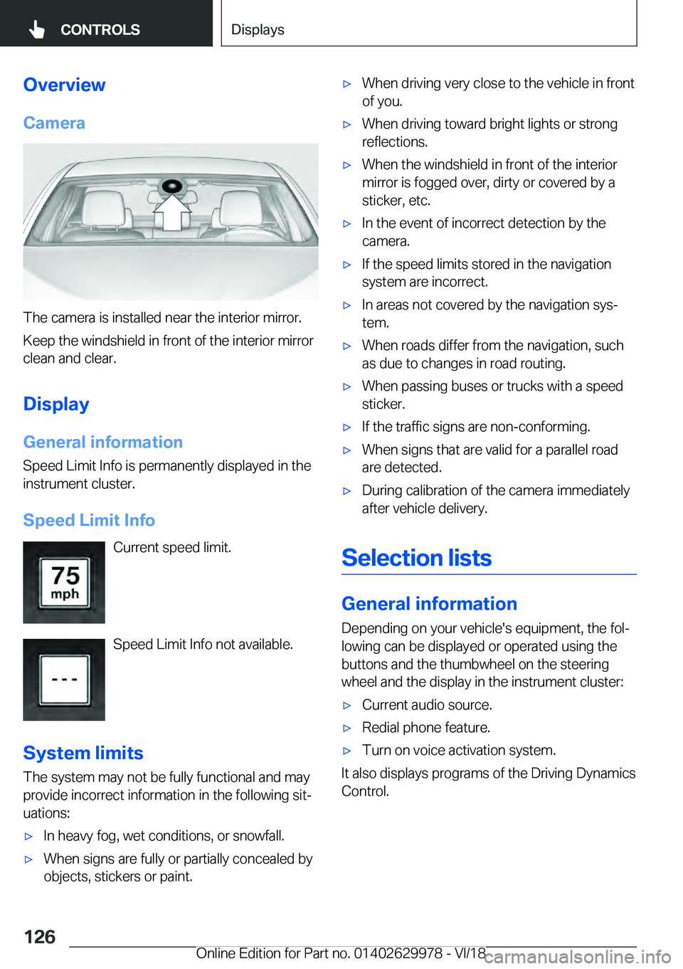 BMW M2 2019  Owners Manual �O�v�e�r�v�i�e�w
�C�a�m�e�r�a �T�h�e��c�a�m�e�r�a��i�s��i�n�s�t�a�l�l�e�d��n�e�a�r��t�h�e��i�n�t�e�r�i�o�r��m�i�r�r�o�r�.
�K�e�e�p��t�h�e��w�i�n�d�s�h�i�e�l�d��i�n��f�r�o�n�t��o�f��t�h�e�
