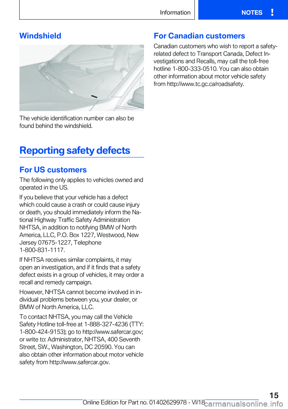 BMW M2 2019 User Guide �W�i�n�d�s�h�i�e�l�d
�T�h�e��v�e�h�i�c�l�e��i�d�e�n�t�i�f�i�c�a�t�i�o�n��n�u�m�b�e�r��c�a�n��a�l�s�o��b�e
�f�o�u�n�d��b�e�h�i�n�d��t�h�e��w�i�n�d�s�h�i�e�l�d�.
�R�e �p
�o�r�t�i�n�g��s�a�f�e�