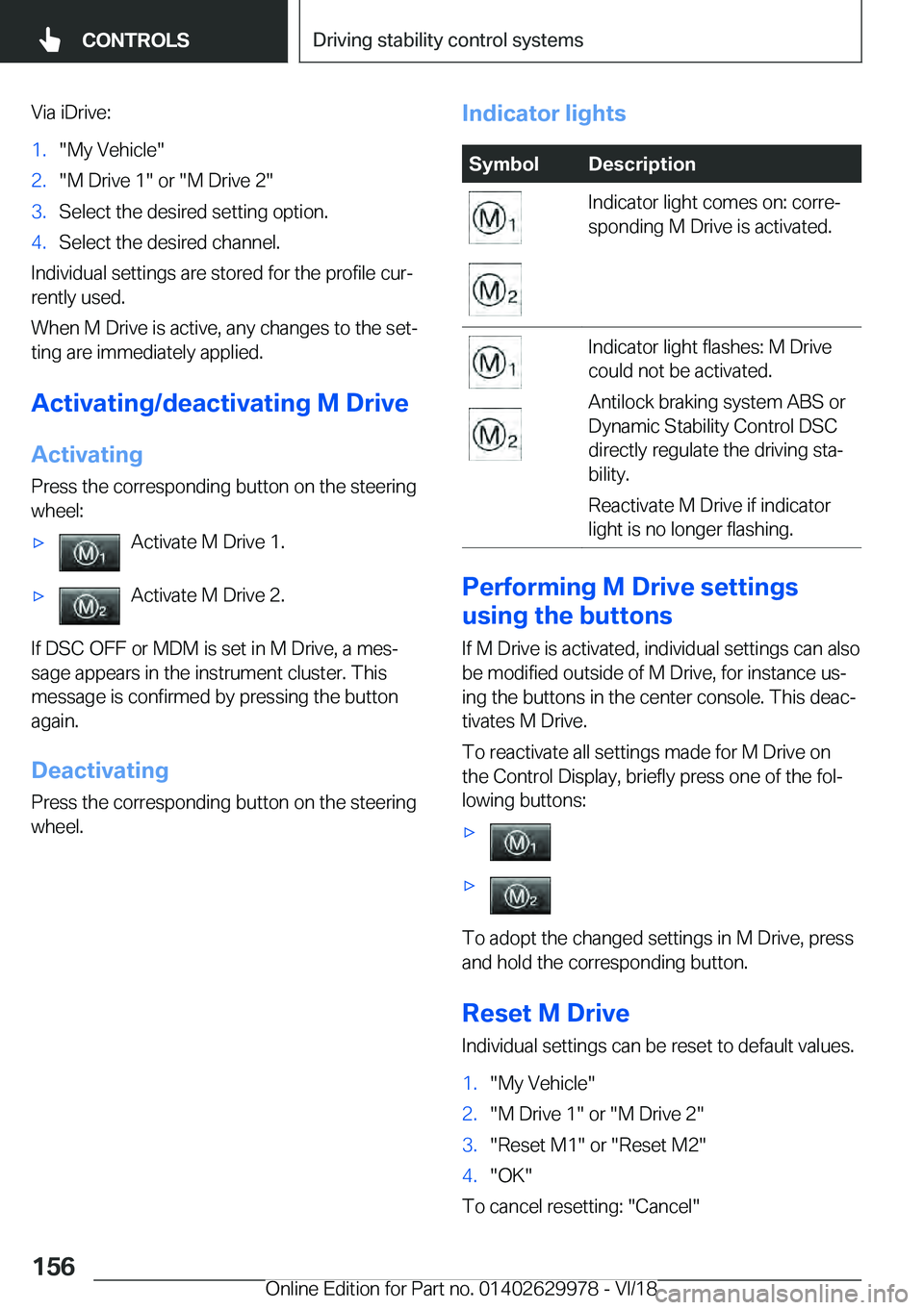 BMW M2 2019  Owners Manual �V�i�a��i�D�r�i�v�e�:
�1�.
��M�y��V�e�h�i�c�l�e�
�2�. ��M��D�r�i�v�e��1���o�r���M��D�r�i�v�e��2�
�3�. �S�e�l�e�c�t��t�h�e��d�e�s�i�r�e�d��s�e�t�t�i�n�g��o�p�t�i�o�n�.
�4�. �S�e�l�e�c