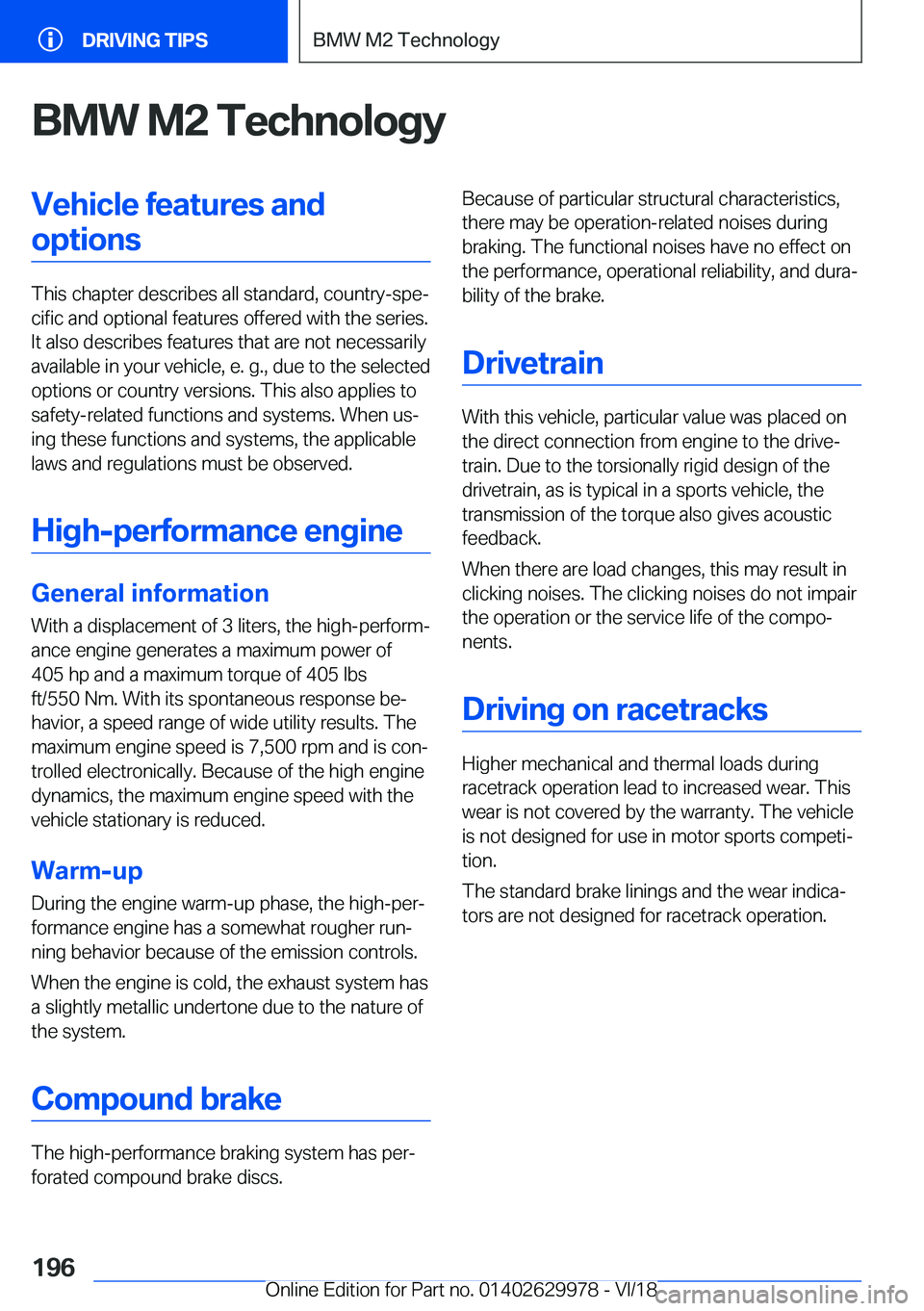 BMW M2 2019  Owners Manual �B�M�W��M�2��T�e�c�h�n�o�l�o�g�y
�V�e�h�i�c�l�e��f�e�a�t�u�r�e�s��a�n�d
�o�p
�t
�i�o�n�s�T�h�i�s��c�h�a�p�t�e�r��d�e�s�c�r�i�b�e�s��a�l�l��s�t�a�n�d�a�r�d�,��c�o�u�n�t�r�y�-�s�p�ej
�c�i�f�i�