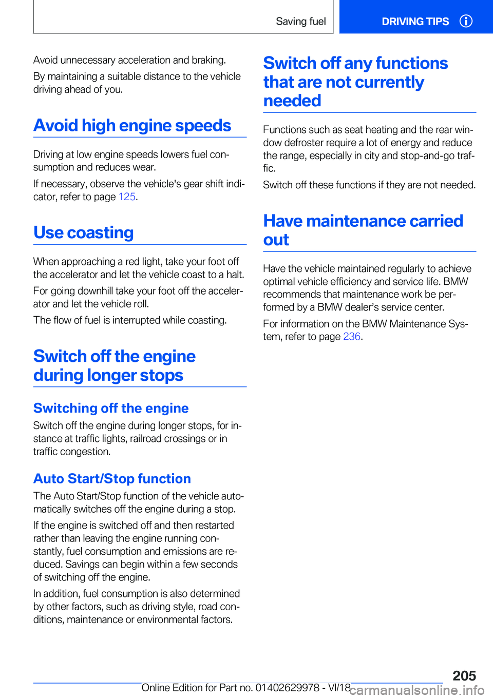 BMW M2 2019  Owners Manual �A�v�o�i�d��u�n�n�e�c�e�s�s�a�r�y��a�c�c�e�l�e�r�a�t�i�o�n��a�n�d��b�r�a�k�i�n�g�.
�B�y��m�a�i�n�t�a�i�n�i�n�g��a��s�u�i�t�a�b�l�e��d�i�s�t�a�n�c�e��t�o��t�h�e��v�e�h�i�c�l�e
�d�r�i�v�i�n�g