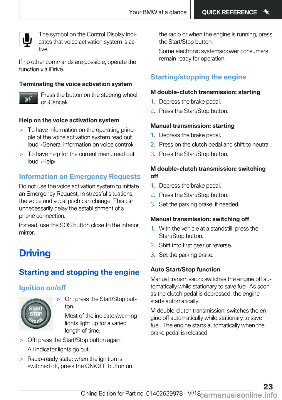 BMW M2 2019 Owners Manual �T�h�e��s�y�m�b�o�l��o�n��t�h�e��C�o�n�t�r�o�l��D�i�s�p�l�a�y��i�n�d�ij
�c�a�t�e�s��t�h�a�t��v�o�i�c�e��a�c�t�i�v�a�t�i�o�n��s�y�s�t�e�m��i�s��a�cj
�t�i�v�e�.
�I�f��n�o��o�t�h�e�r��c�