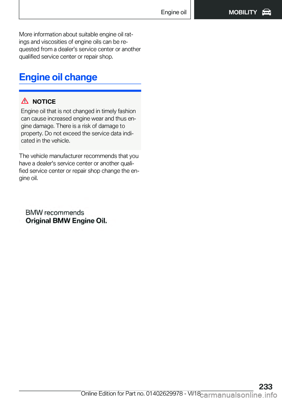 BMW M2 2019  Owners Manual �M�o�r�e��i�n�f�o�r�m�a�t�i�o�n��a�b�o�u�t��s�u�i�t�a�b�l�e��e�n�g�i�n�e��o�i�l��r�a�tj
�i�n�g�s��a�n�d��v�i�s�c�o�s�i�t�i�e�s��o�f��e�n�g�i�n�e��o�i�l�s��c�a�n��b�e��r�ej
�q�u�e�s�t�e