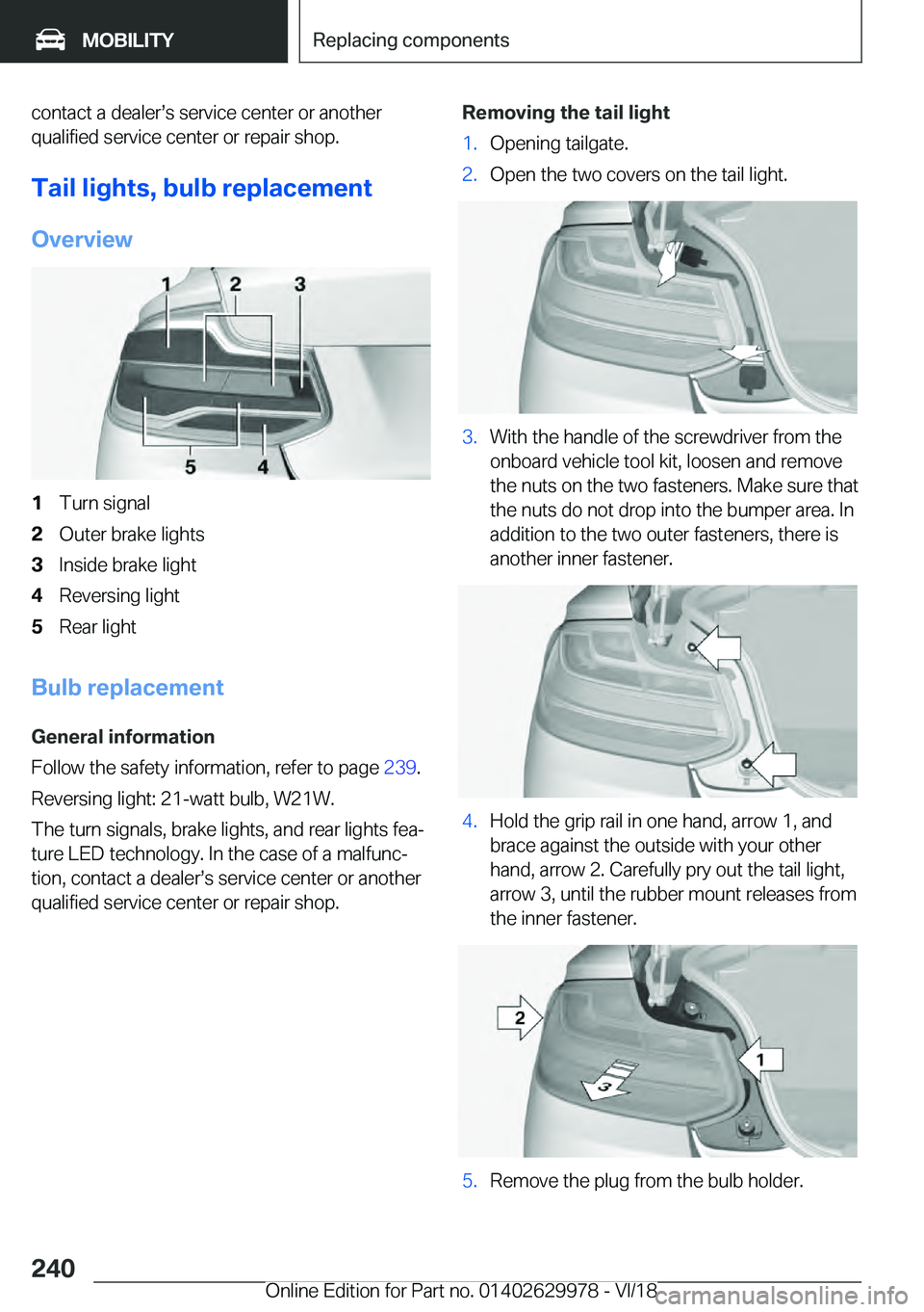 BMW M2 2019  Owners Manual �c�o�n�t�a�c�t��a��d�e�a�l�e�rs�s��s�e�r�v�i�c�e��c�e�n�t�e�r��o�r��a�n�o�t�h�e�r
�q�u�a�l�i�f�i�e�d��s�e�r�v�i�c�e��c�e�n�t�e�r��o�r��r�e�p�a�i�r��s�h�o�p�.
�T�a�i�l��l�i�g�h�t�s�,��b�u