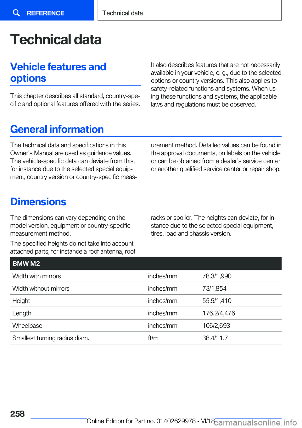 BMW M2 2019  Owners Manual �T�e�c�h�n�i�c�a�l��d�a�t�a
�V�e�h�i�c�l�e��f�e�a�t�u�r�e�s��a�n�d
�o�p
�t
�i�o�n�s�T�h�i�s��c�h�a�p�t�e�r��d�e�s�c�r�i�b�e�s��a�l�l��s�t�a�n�d�a�r�d�,��c�o�u�n�t�r�y�-�s�p�ej
�c�i�f�i�c��a�
