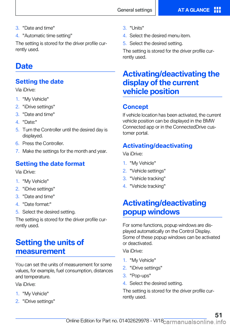 BMW M2 2019 Workshop Manual �3�.
��D�a�t�e��a�n�d��t�i�m�e�
�4�. ��A�u�t�o�m�a�t�i�c��t�i�m�e��s�e�t�t�i�n�g�
�T�h�e��s�e�t�t�i�n�g��i�s��s�t�o�r�e�d��f�o�r��t�h�e��d�r�i�v�e�r��p�r�o�f�i�l�e��c�u�rj
�r�e�n�t�l�