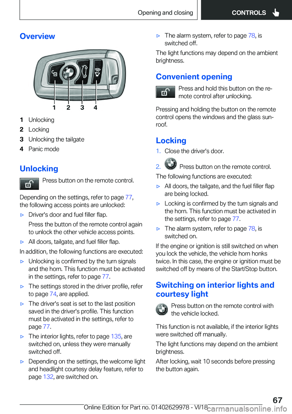 BMW M2 2019 Repair Manual �O�v�e�r�v�i�e�w
�1
�U�n�l�o�c�k�i�n�g
�2 �L�o�c�k�i�n�g
�3 �U�n�l�o�c�k�i�n�g��t�h�e��t�a�i�l�g�a�t�e
�4 �P�a�n�i�c��m�o�d�e
�U�n�l�o�c�k�i�n�g �P�r�e�s�s��b�u�t�t�o�n��o�n��t�h�e��r�e�m�o�t�e