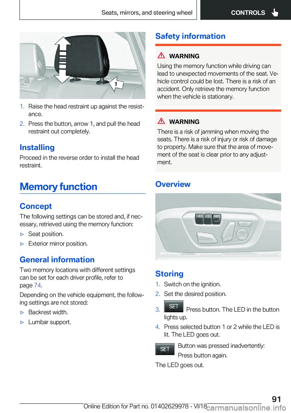 BMW M2 2019  Owners Manual �1�.
�R�a�i�s�e��t�h�e��h�e�a�d��r�e�s�t�r�a�i�n�t��u�p��a�g�a�i�n�s�t��t�h�e��r�e�s�i�s�tj
�a�n�c�e�.
�2�. �P�r�e�s�s��t�h�e��b�u�t�t�o�n�,��a�r�r�o�w��1�,��a�n�d��p�u�l�l��t�h�e��h�e