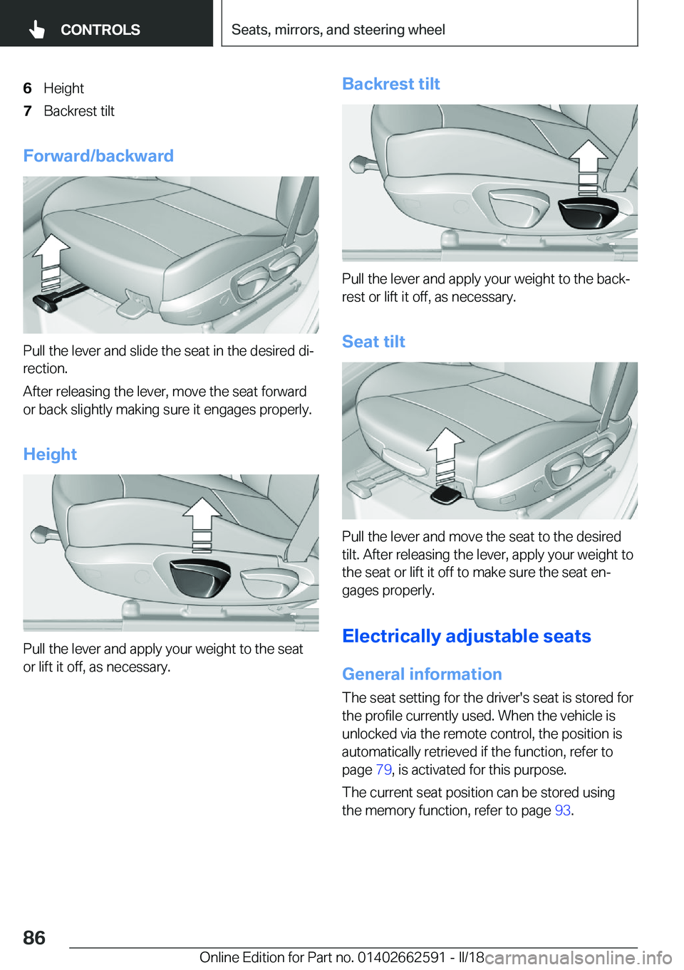 BMW M2 2018 Manual Online �6�H�e�i�g�h�t�7�B�a�c�k�r�e�s�t� �t�i�l�t
�F�o�r�w�a�r�d�/�b�a�c�k�w�a�r�d
�P�u�l�l� �t�h�e� �l�e�v�e�r� �a�n�d� �s�l�i�d�e� �t�h�e� �s�e�a�t� �i�n� �t�h�e� �d�e�s�i�r�e�d� �d�ij
�r�e�c�t�i�o�n�.
�A