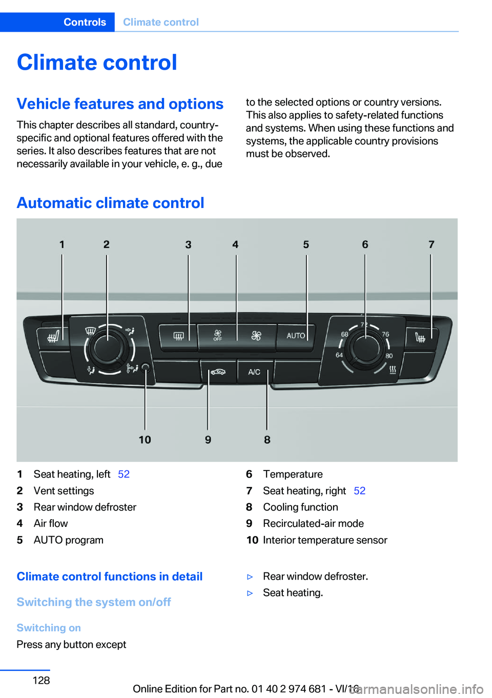 BMW M2 2017  Owners Manual �C�l�i�m�a�t�e��c�o�n�t�r�o�l�V�e�h�i�c�l�e��f�e�a�t�u�r�e�s��a�n�d��o�p�t�i�o�n�s
�T�h�i�s� �c�h�a�p�t�e�r� �d�e�s�c�r�i�b�e�s� �a�l�l� �s�t�a�n�d�a�r�d�,� �c�o�u�n�t�r�y�- �s�p�e�c�i�f�i�c� �a�n