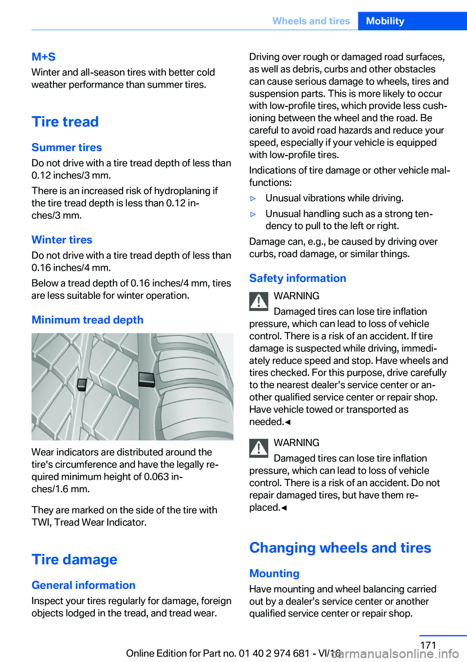 BMW M2 2017  Owners Manual �M�+�S
�W�i�n�t�e�r� �a�n�d� �a�l�l�-�s�e�a�s�o�n� �t�i�r�e�s� �w�i�t�h� �b�e�t�t�e�r� �c�o�l�d
�w�e�a�t�h�e�r� �p�e�r�f�o�r�m�a�n�c�e� �t�h�a�n� �s�u�m�m�e�r� �t�i�r�e�s�.
�T�i�r�e��t�r�e�a�d �S�u�m