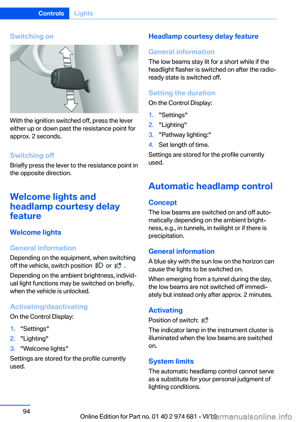 BMW M2 2017  Owners Manual �S�w�i�t�c�h�i�n�g��o�n
�W�i�t�h� �t�h�e� �i�g�n�i�t�i�o�n� �s�w�i�t�c�h�e�d� �o�f�f�,� �p�r�e�s�s� �t�h�e� �l�e�v�e�r
�e�i�t�h�e�r� �u�p� �o�r� �d�o�w�n� �p�a�s�t� �t�h�e� �r�e�s�i�s�t�a�n�c�e� �p�o