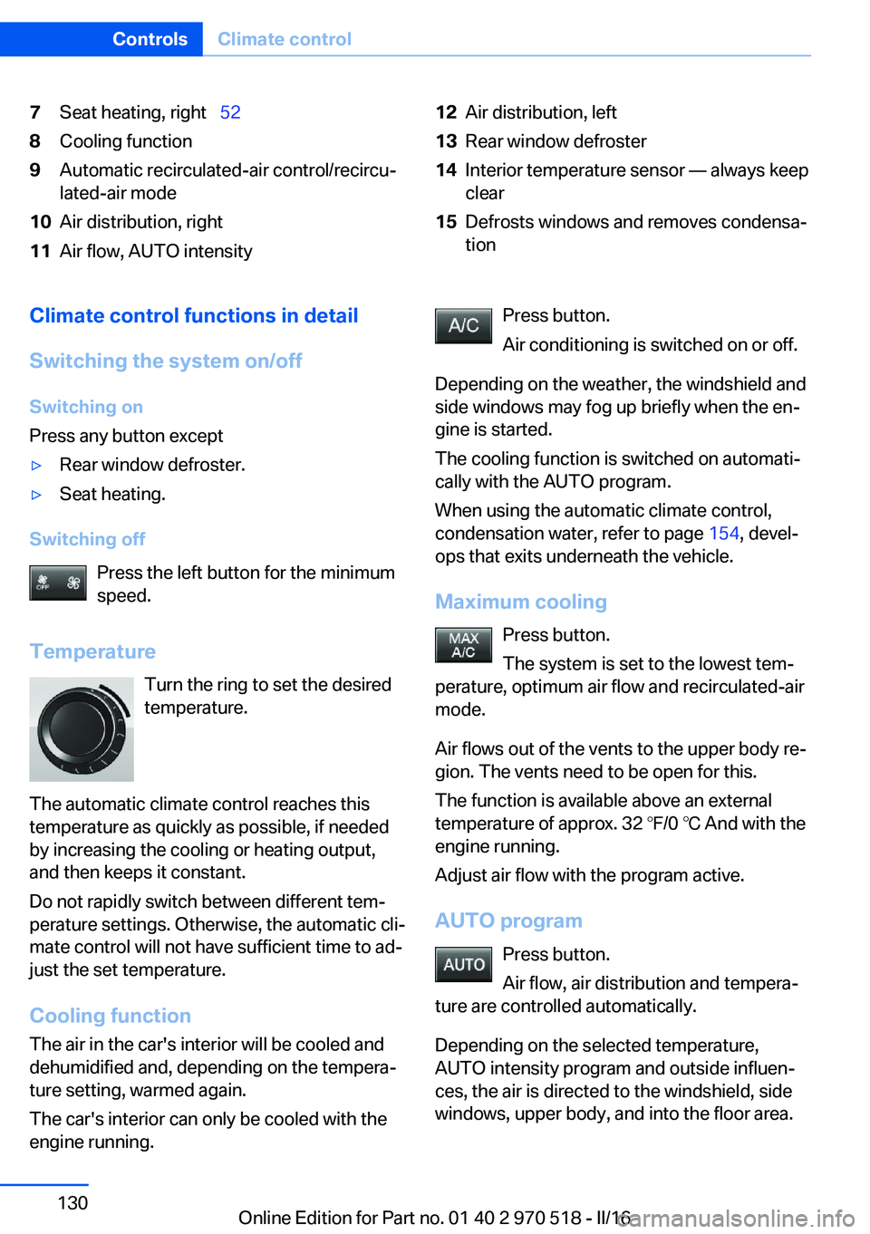 BMW M2 2016 Owners Manual 7Seat heating, right 528Cooling function9Automatic recirculated-air control/recircu‐
lated-air mode10Air distribution, right11Air flow, AUTO intensity12Air distribution, left13Rear window defro BMW M2 2016 Owners Manual 7Seat heating, right 528Cooling function9Automatic recirculated-air control/recircu‐
lated-air mode10Air distribution, right11Air flow, AUTO intensity12Air distribution, left13Rear window defro