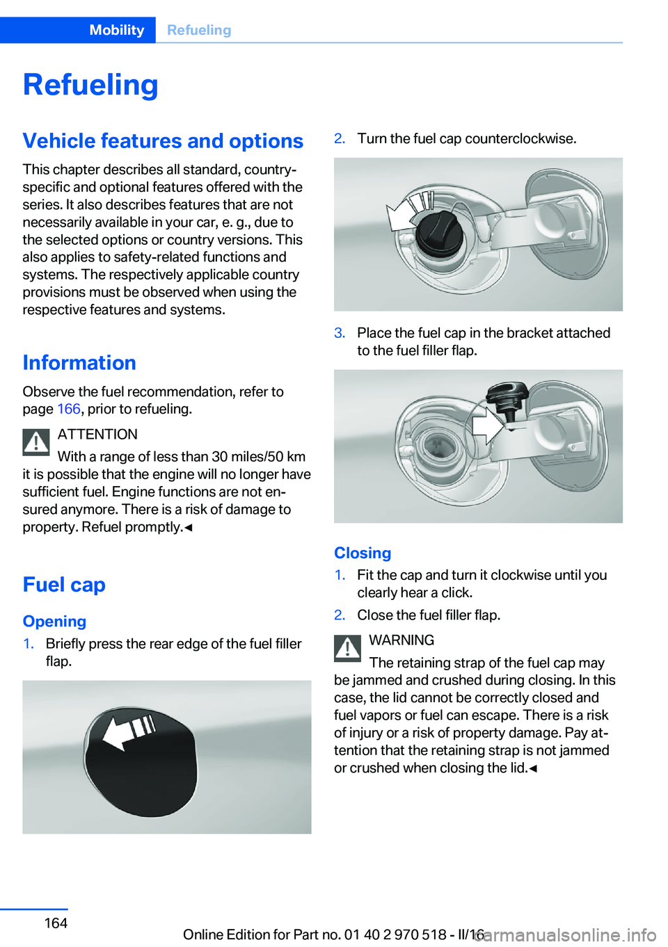 BMW M2 2016 Owners Manual RefuelingVehicle features and options
This chapter describes all standard, country-
specific and optional features offered with the
series. It also describes features that are not
necessarily availabl BMW M2 2016 Owners Manual RefuelingVehicle features and options
This chapter describes all standard, country-
specific and optional features offered with the
series. It also describes features that are not
necessarily availabl