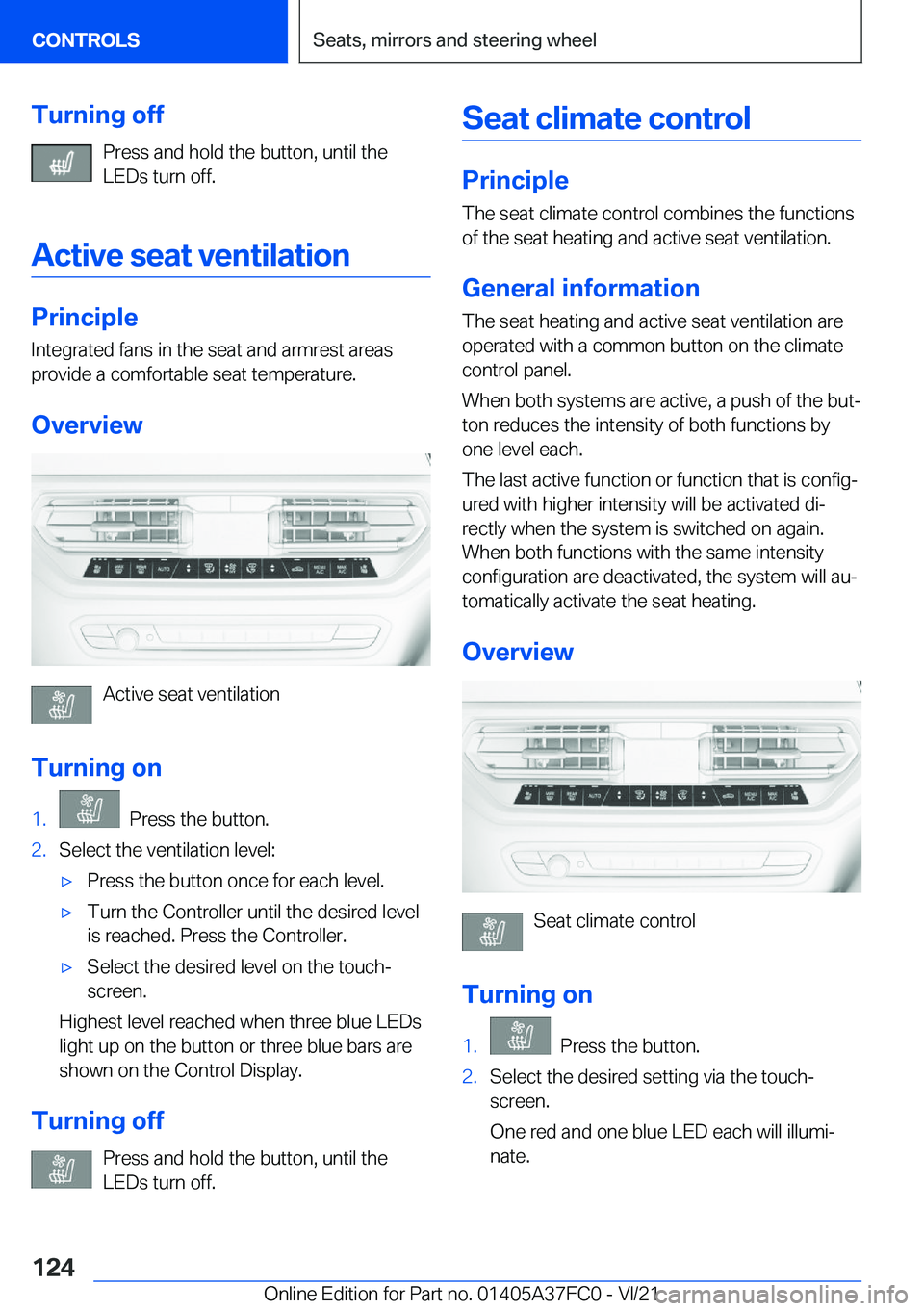 BMW M3 2022  Owners Manual �T�u�r�n�i�n�g��o�f�f�P�r�e�s�s��a�n�d��h�o�l�d��t�h�e��b�u�t�t�o�n�,��u�n�t�i�l��t�h�e
�L�E�D�s��t�u�r�n��o�f�f�.
�A�c�t�i�v�e��s�e�a�t��v�e�n�t�i�l�a�t�i�o�n
�P�r�i�n�c�i�p�l�e
�I�n�t�e�g