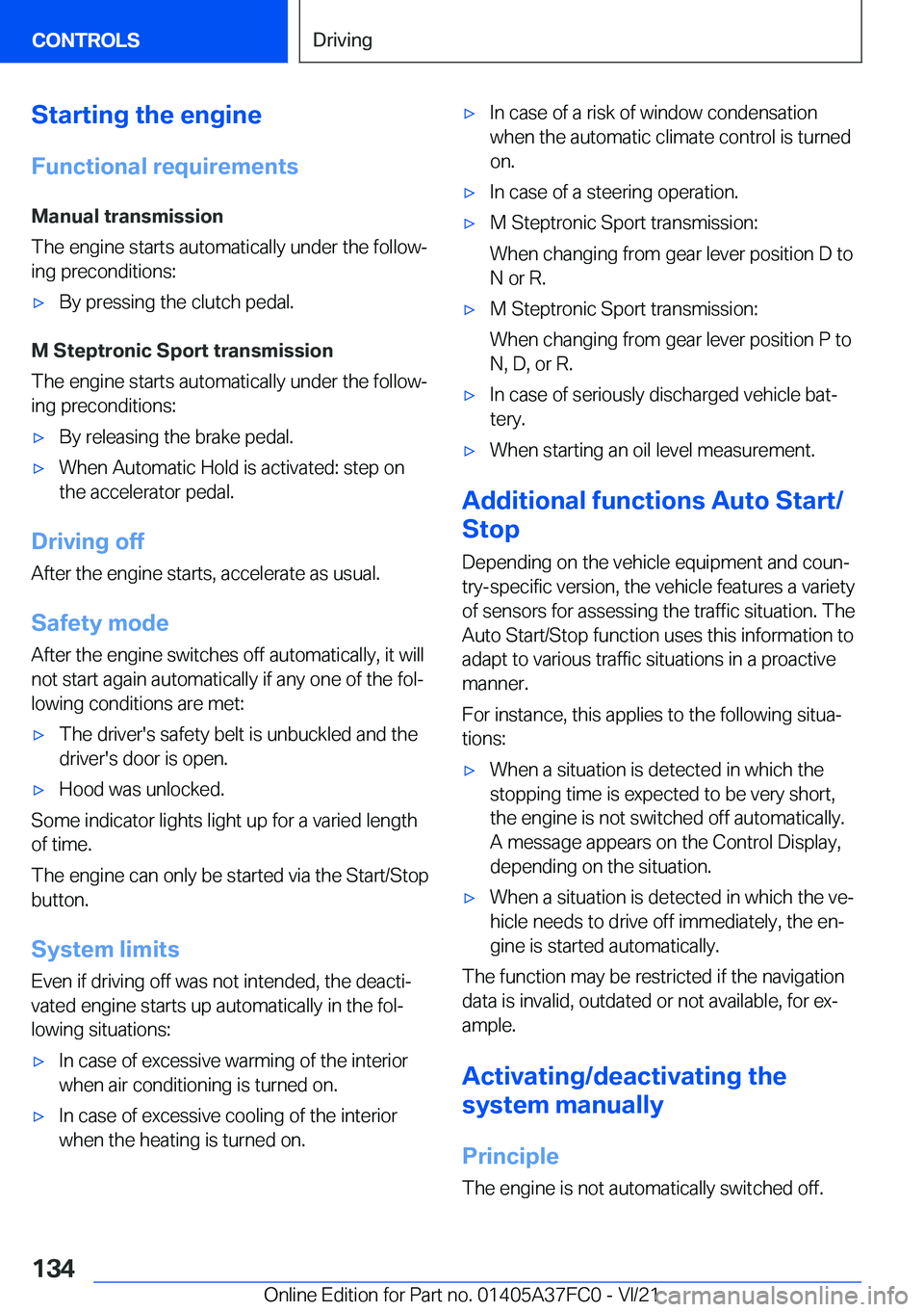BMW M3 2022  Owners Manual �S�t�a�r�t�i�n�g��t�h�e��e�n�g�i�n�e
�F�u�n�c�t�i�o�n�a�l��r�e�q�u�i�r�e�m�e�n�t�s �M�a�n�u�a�l��t�r�a�n�s�m�i�s�s�i�o�n
�T�h�e��e�n�g�i�n�e��s�t�a�r�t�s��a�u�t�o�m�a�t�i�c�a�l�l�y��u�n�d�e�r�